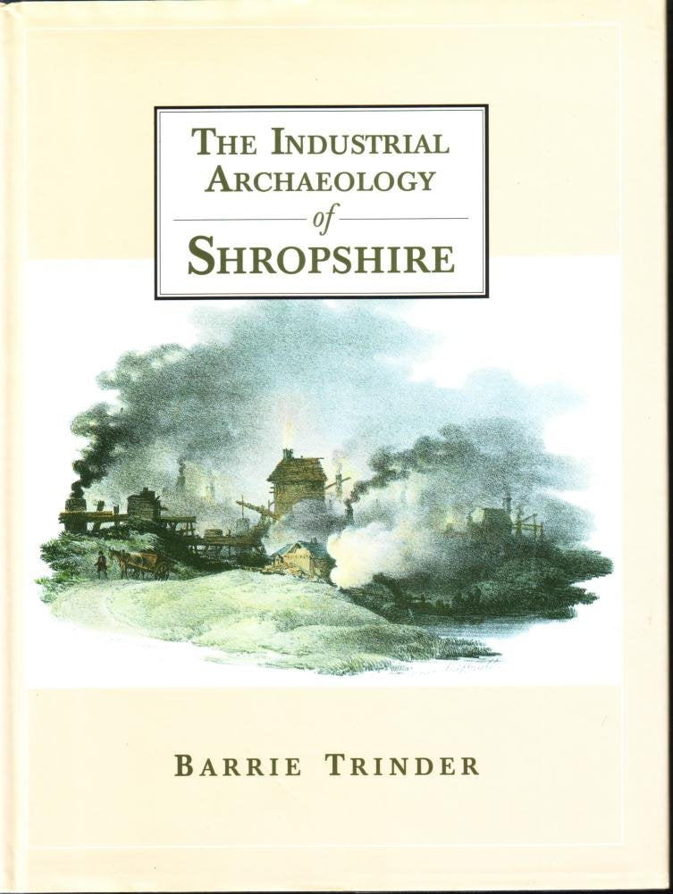 Industrial Archaeology of Shropshire Social Sciences