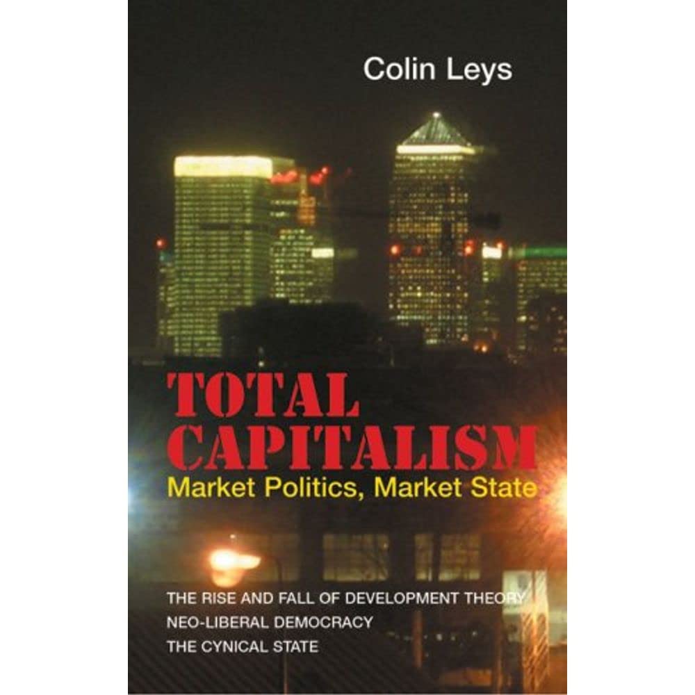 Total Capitalism: Market Politics, Market State book
