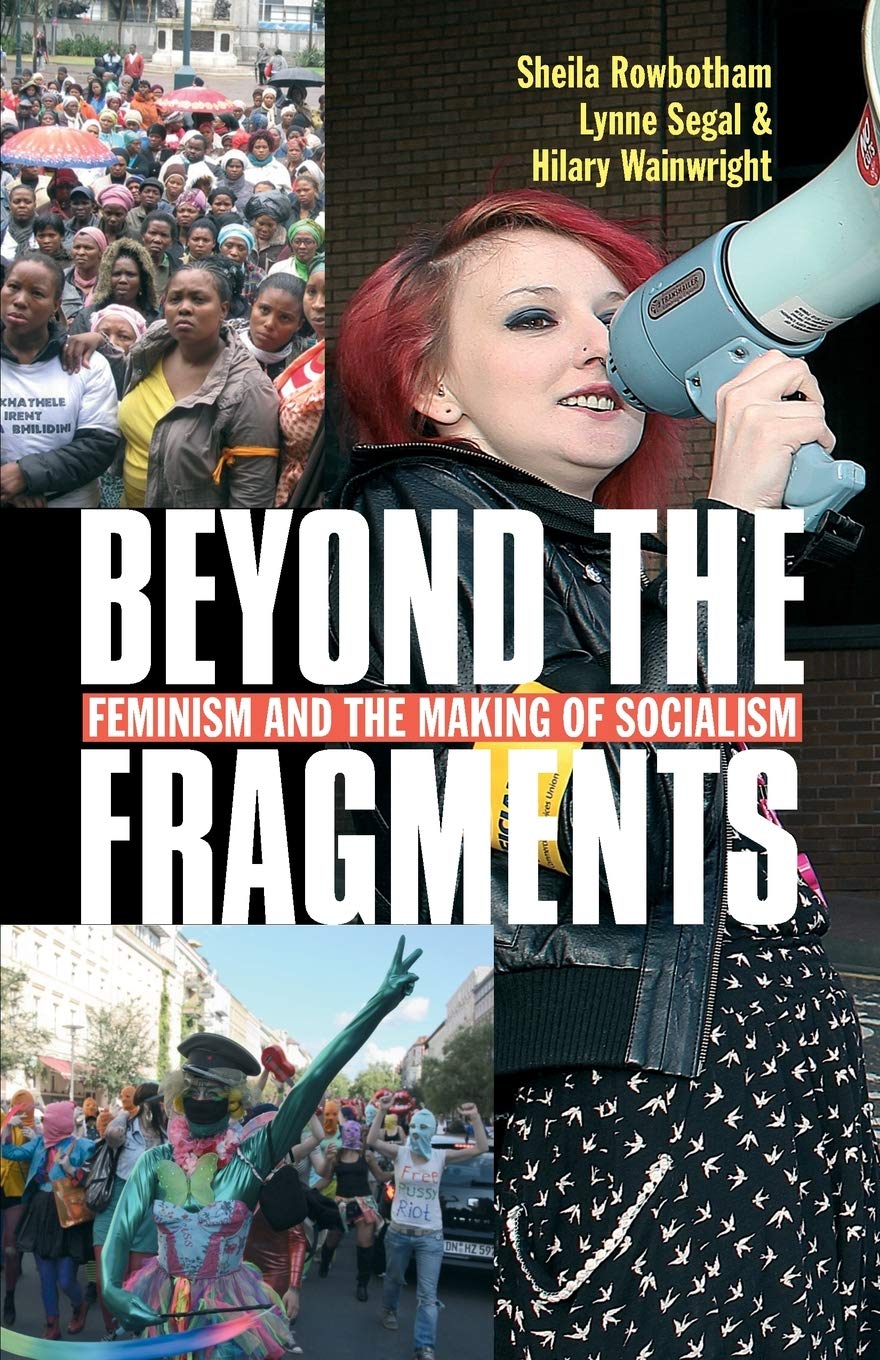 Beyond the Fragments: Feminism and the Making of Socialism (Third Edition, Third) Law