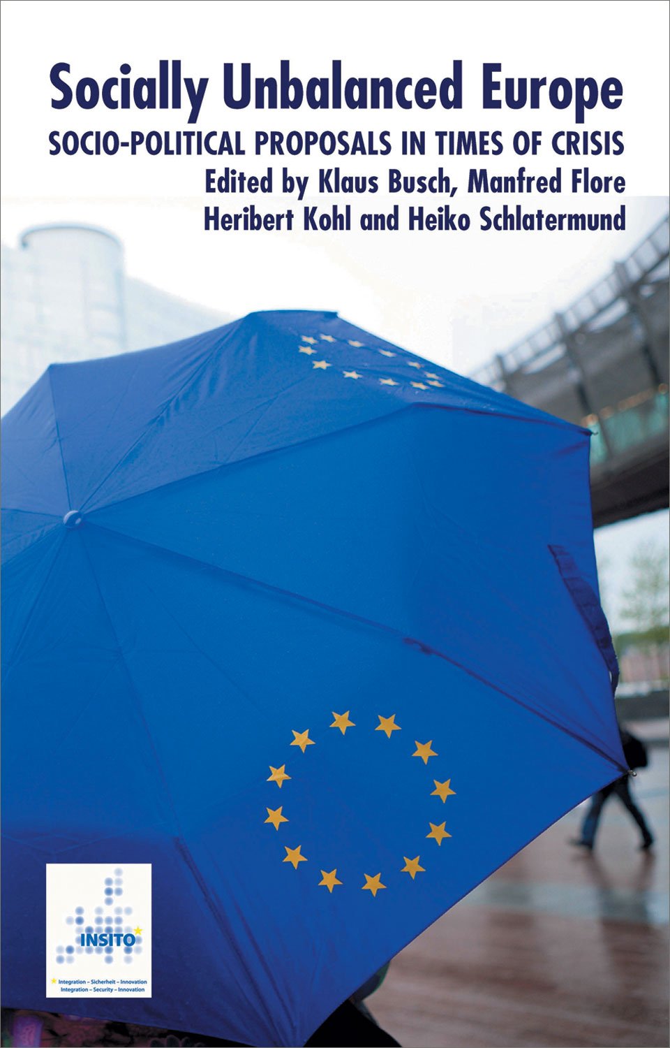 Socially Unbalanced Europe: Socio-Political Proposals in Times of Crisis book