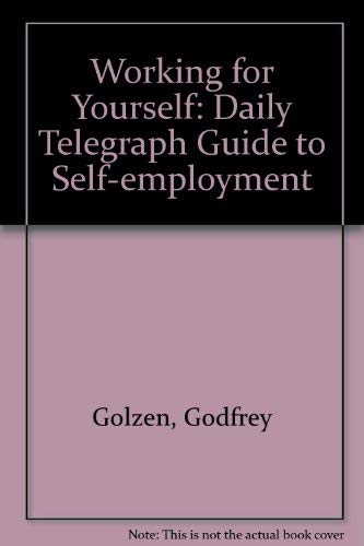 Working for Yourself: "Daily Telegraph" Guide to Self-employment Books