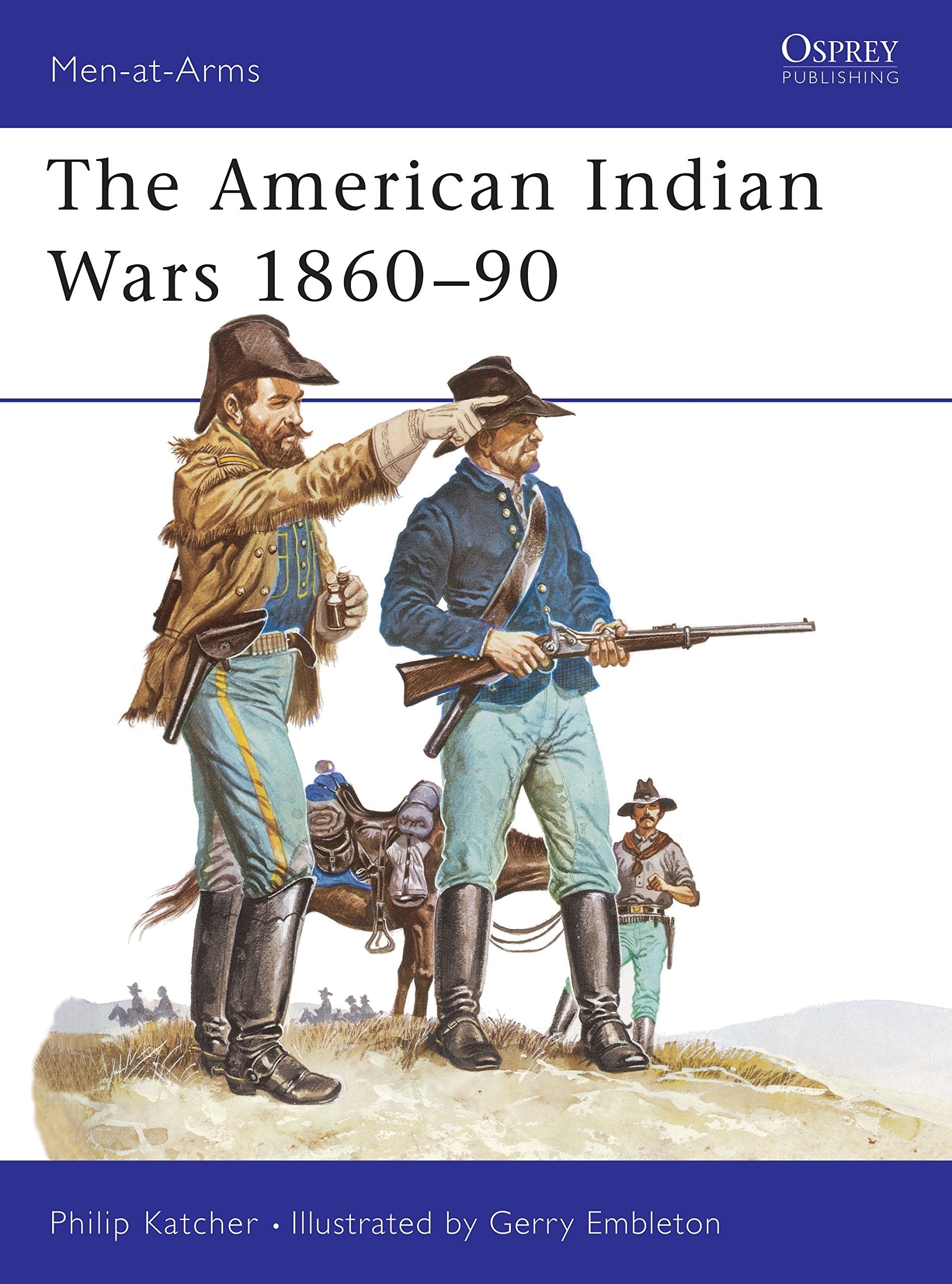 The American Indian Wars, 1860-90 (Men-At-Arms Series, Band 63) Social Sciences