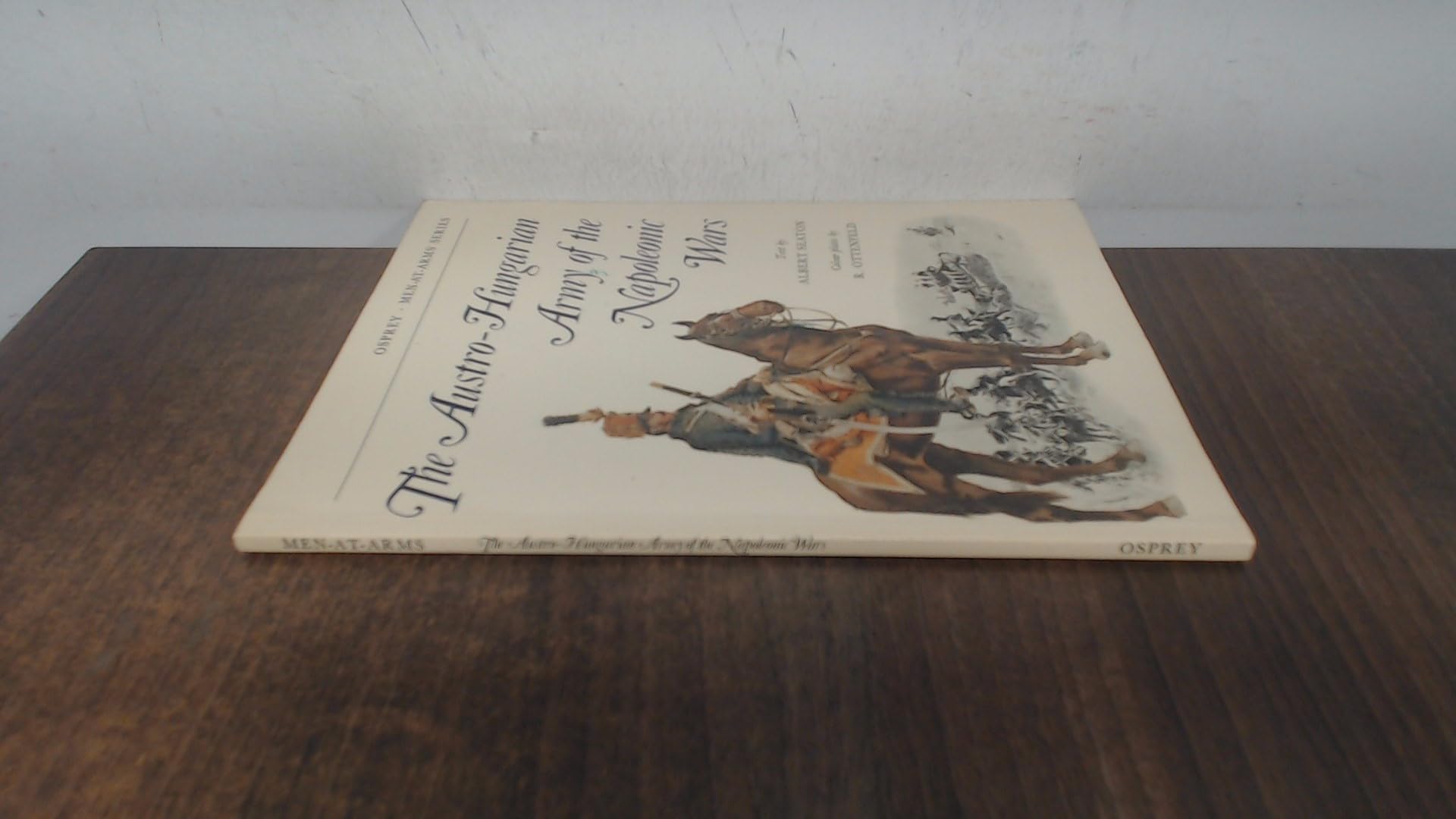 The Austro-hungarian Army of the Napoleonic Wars (Men-at-arms) Politics & History