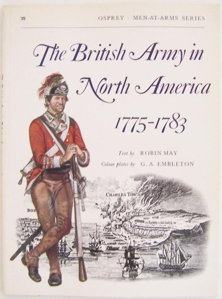 The British Army in North America, 1775-83 (Men-at-Arms, Band 39) Social Sciences