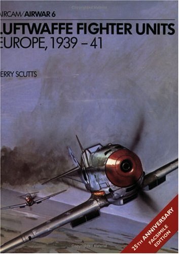 Luftwaffe Fighter Units: Europe, 1939-41 (Airwar) Social Sciences