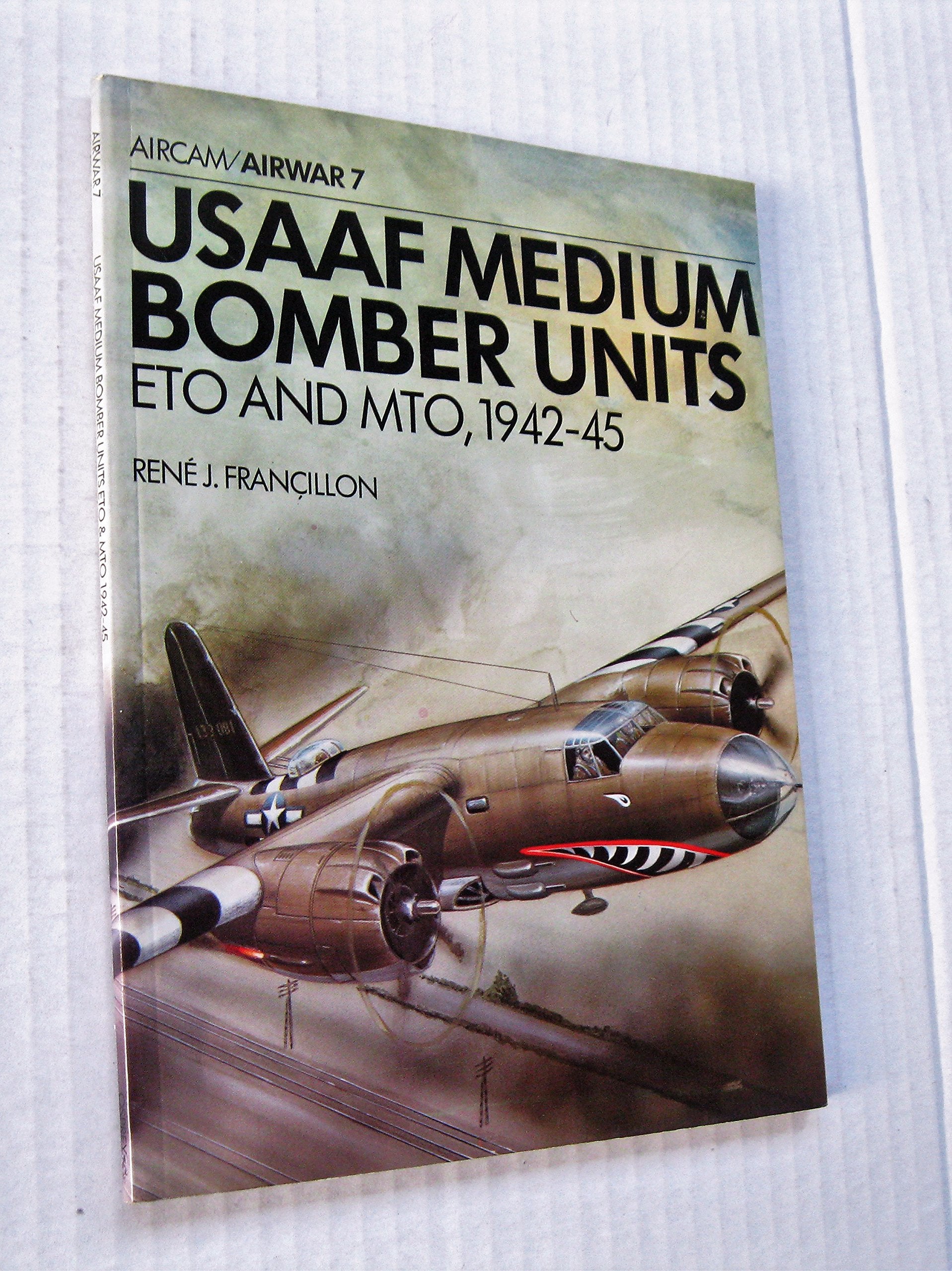 Usaaf Medium Bomber Units: Eto And Mto 1942-45 (Airwar) Politics & History