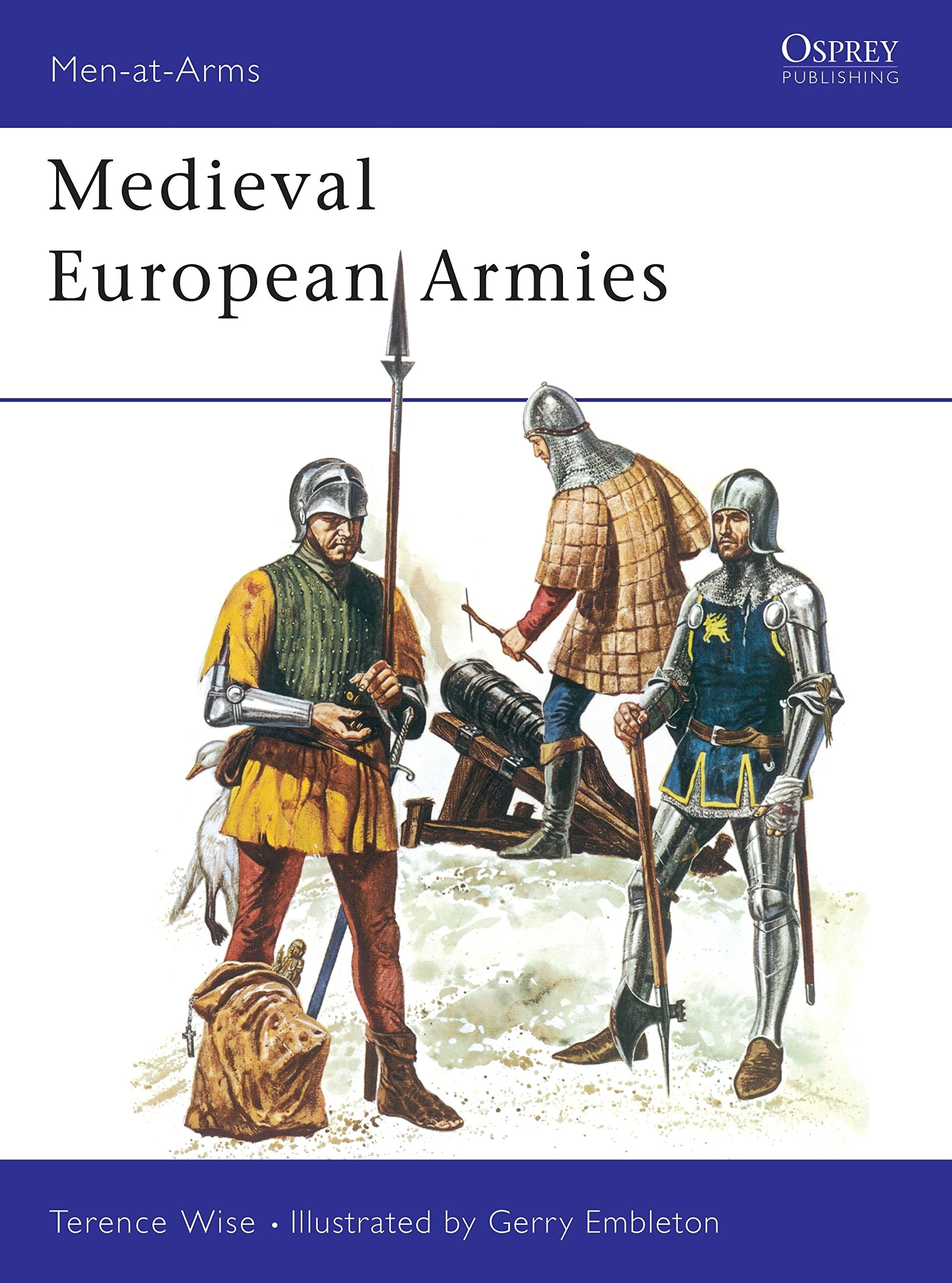 Medieval European Armies (Men at Arms Series) Social Sciences
