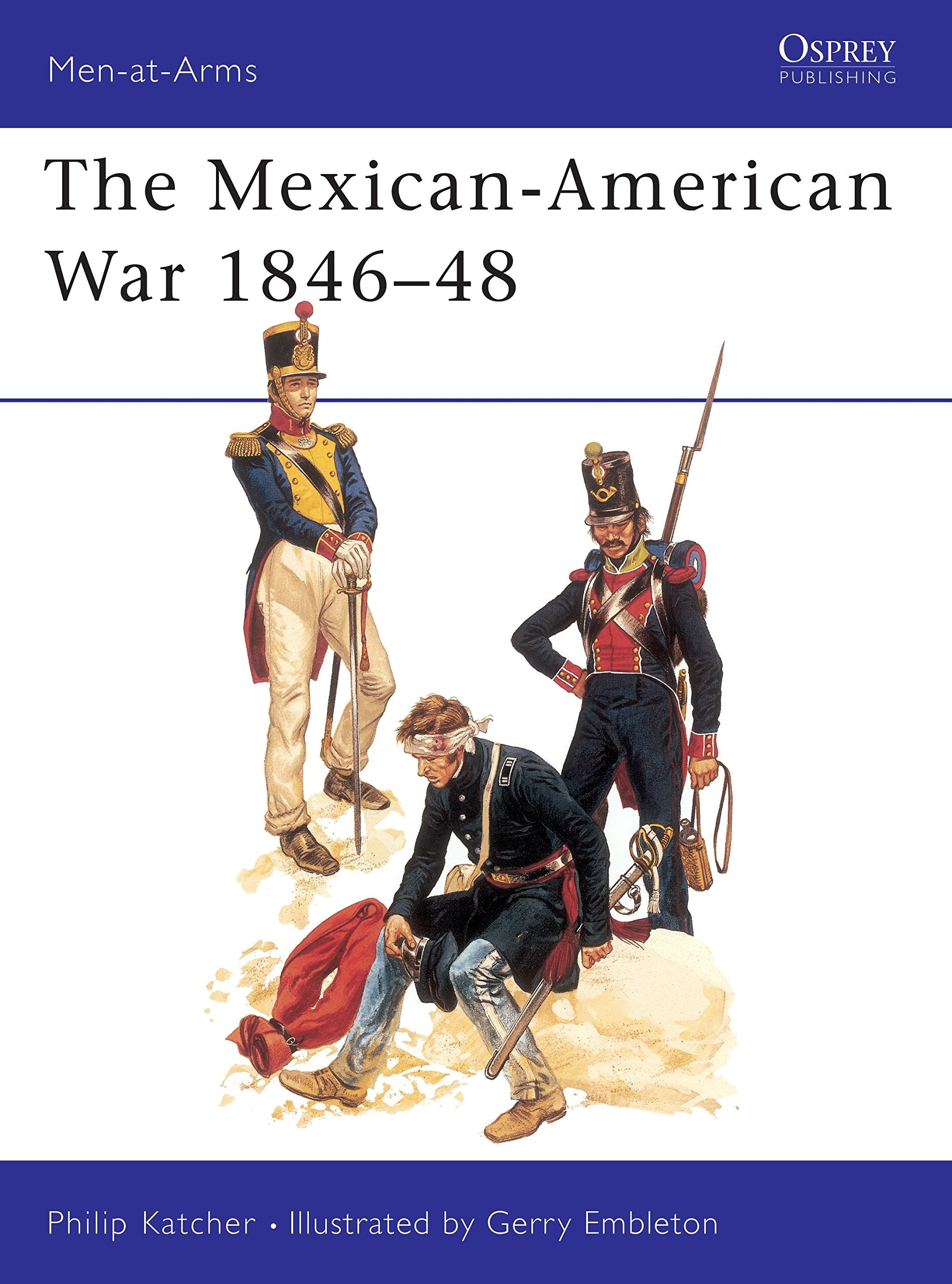 The Mexican-American War, 1846-48 (Men-At-Arms Series) Social Sciences