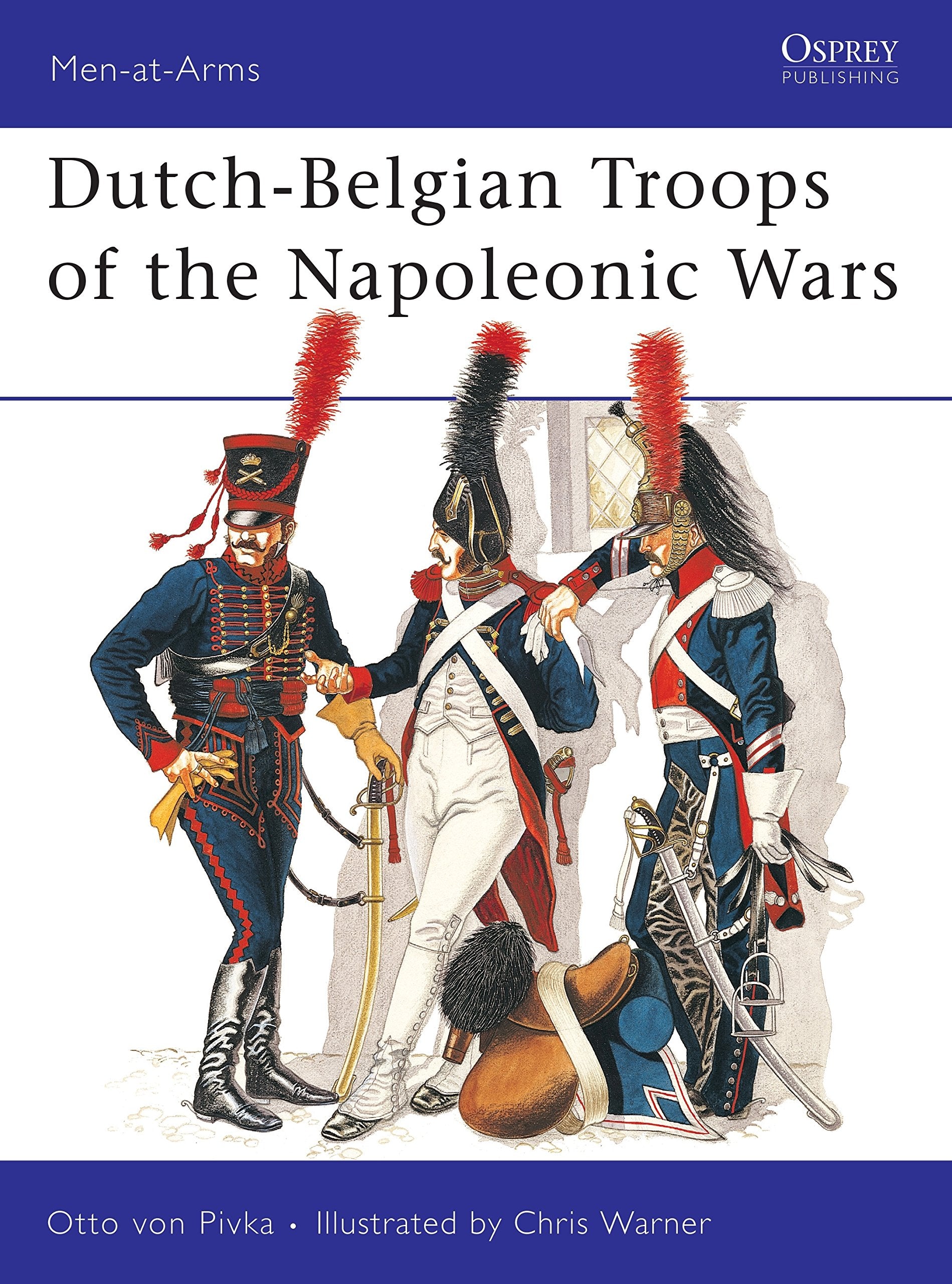 Dutch-Belgian Troops of the Napoleonic Wars (Men-at-arms Series, Band 98) Social Sciences