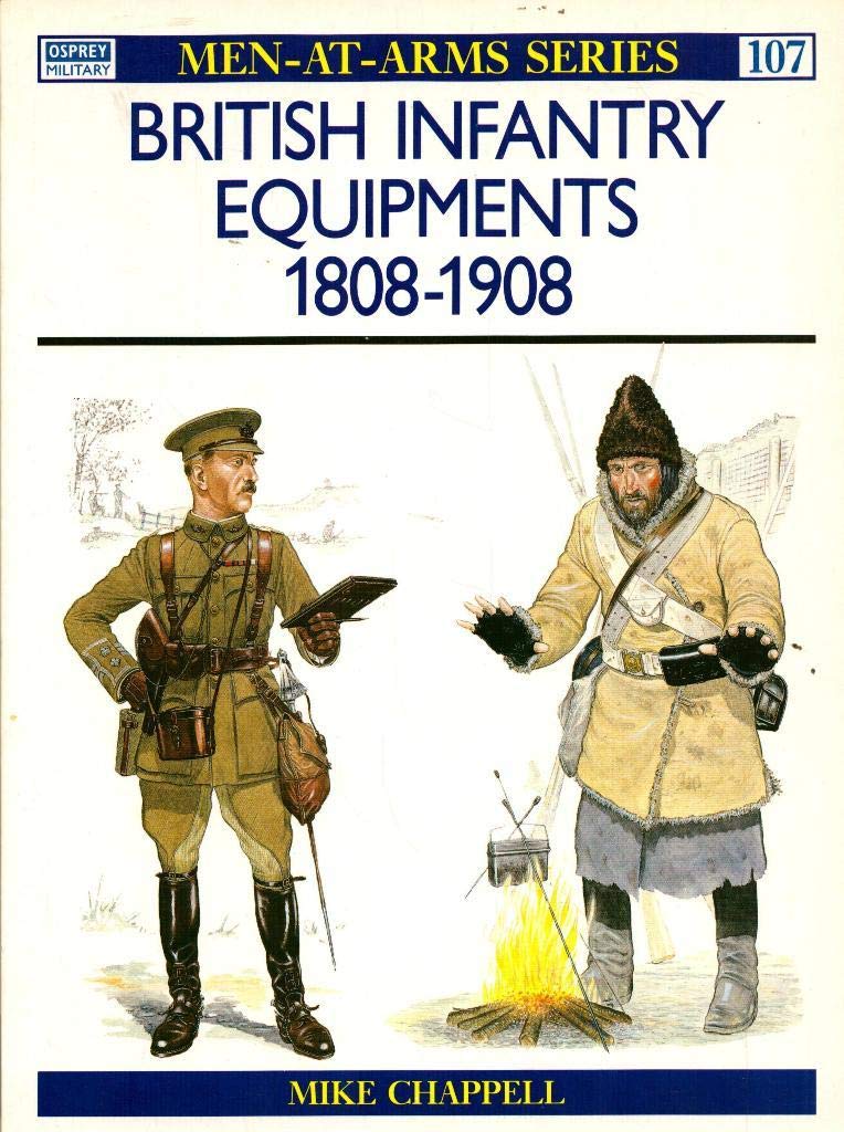 British Infantry Equipments 1808-1908 (Men at Arms, Band 107) Social Sciences
