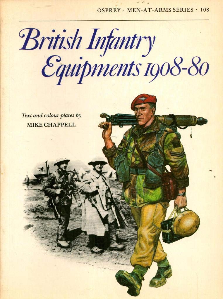 British Infantry Equipments 1908-1980 (Men at Arms, Band 108) Social Sciences