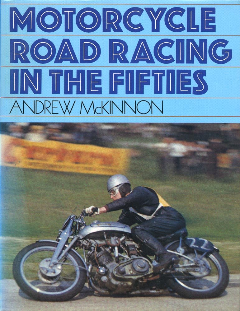 Motor Cycle Road Racing of the Fifties Books