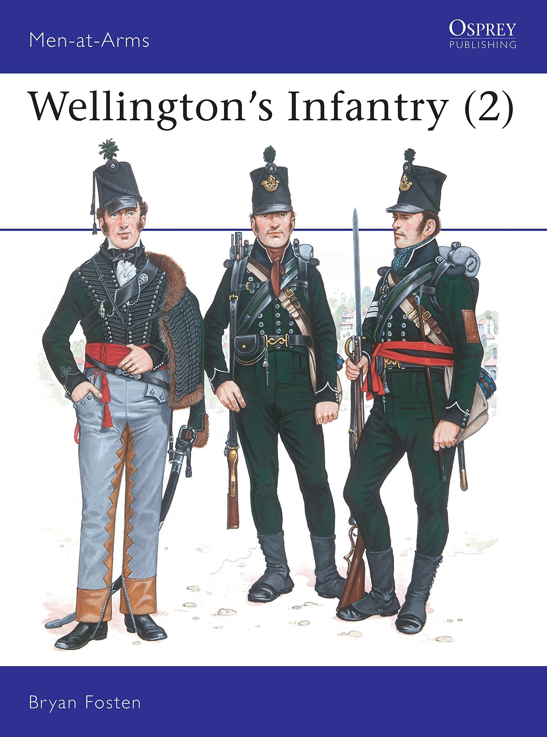 Wellington's Infantry (Men at War, Band 119) Social Sciences