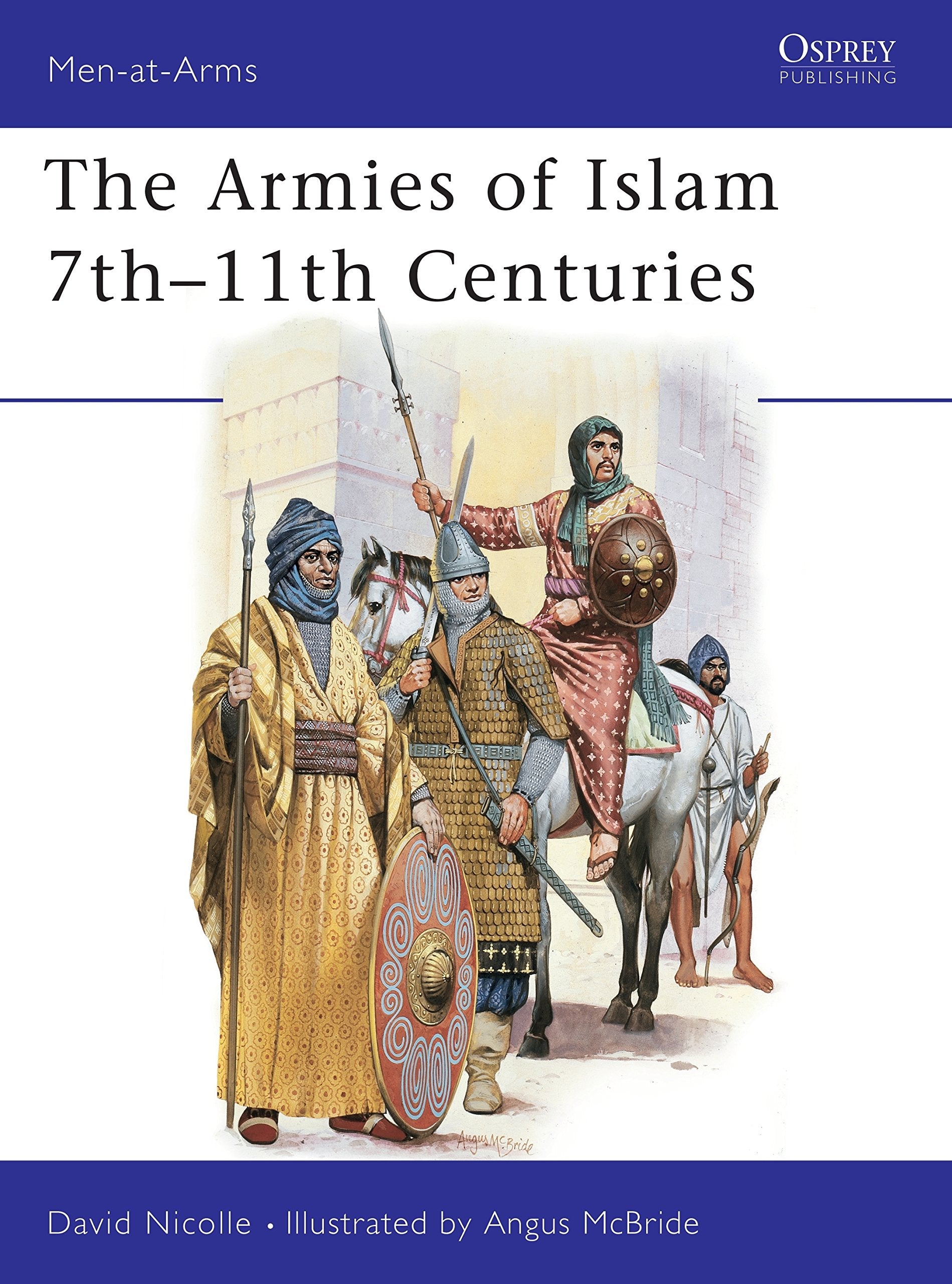 The Armies of Islam 7th 11th Centuries Social Sciences