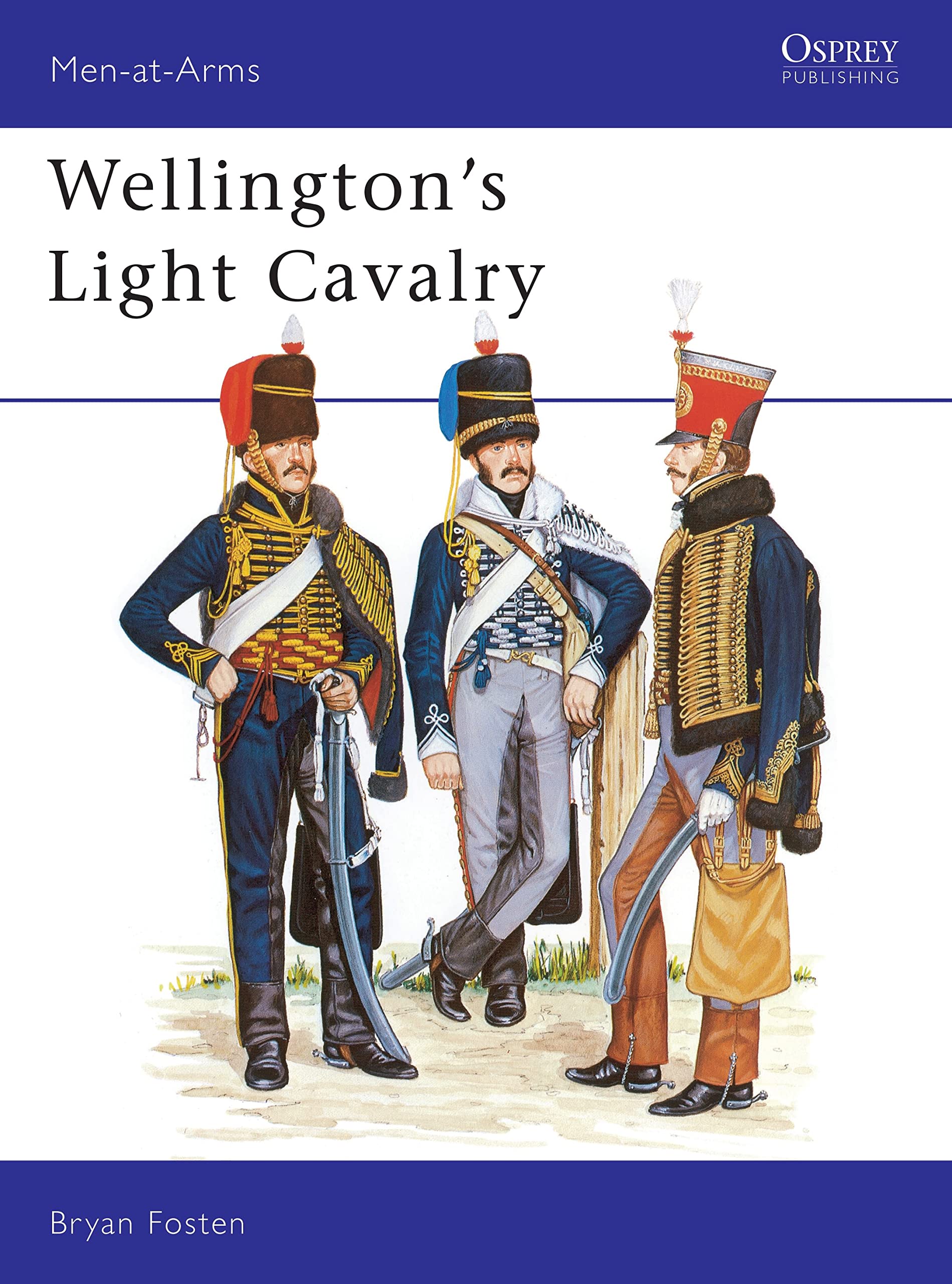 Wellington's Light Cavalry (Men at Arms, 126, Band 126) Social Sciences