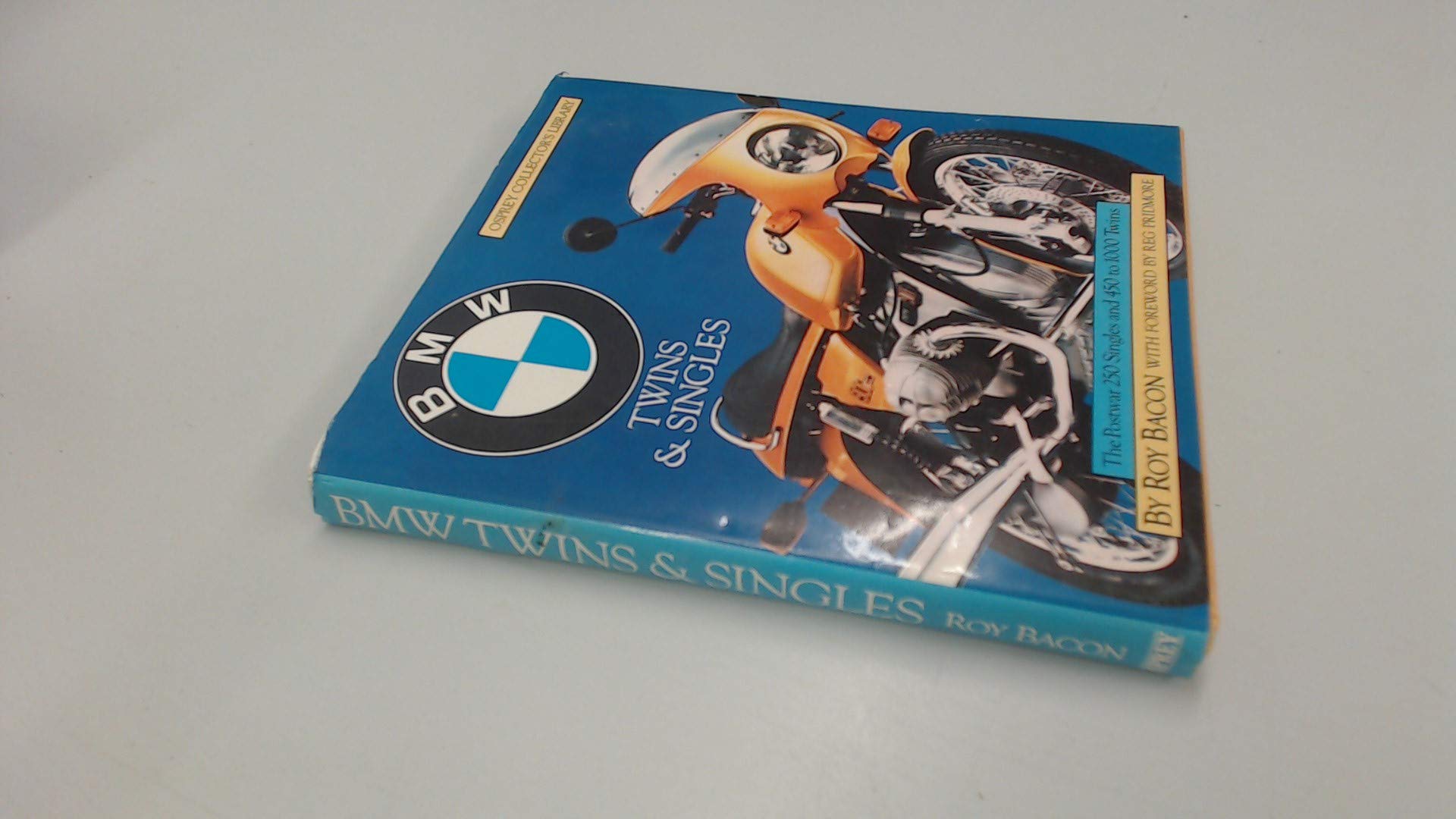 BMW twins and singles: The postwar 250 singles and 450 to 1000 twins (Osprey collector's library) Books
