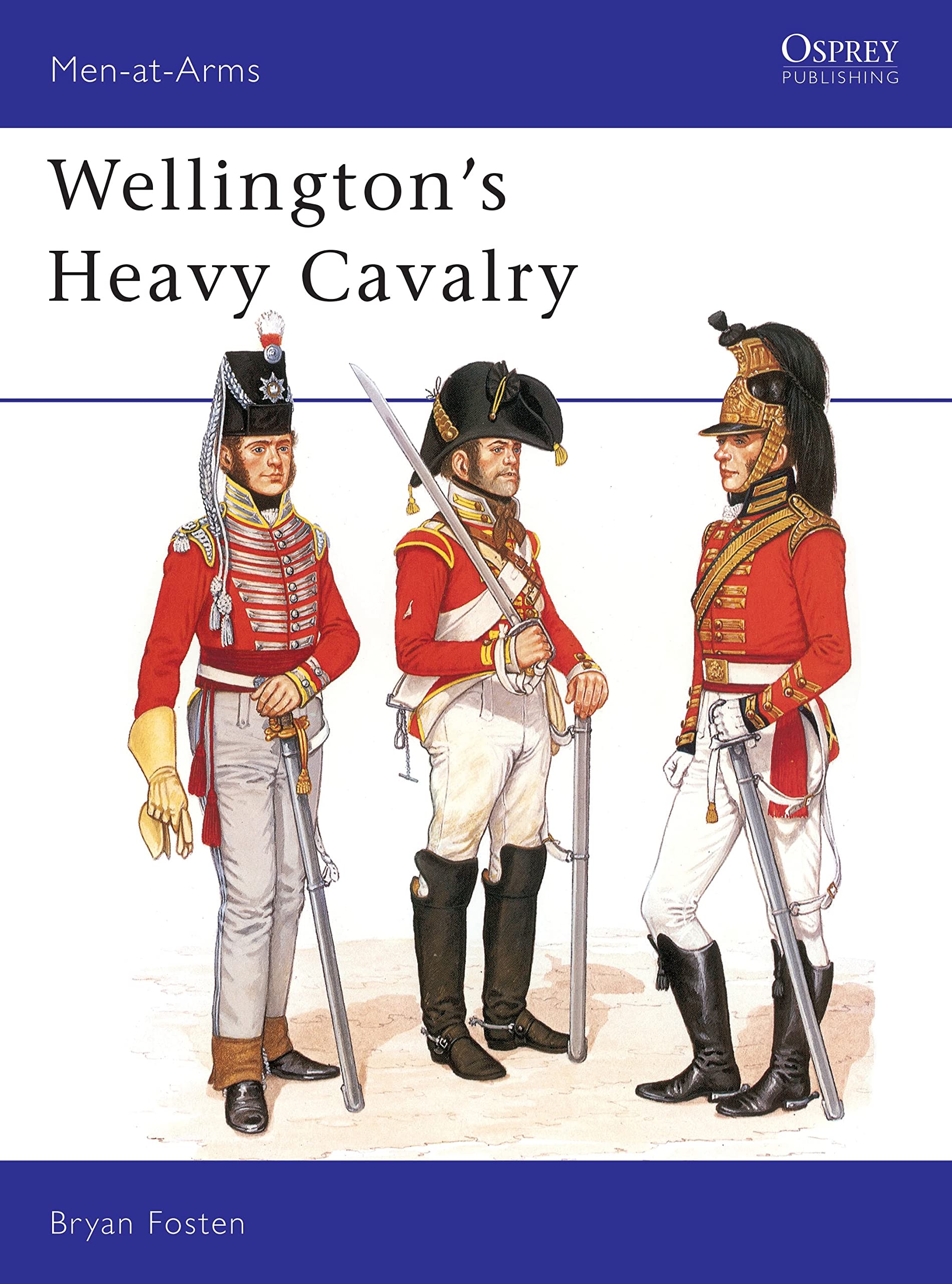 Wellington's Heavy Cavalry (Men-at-arms, Band 130) Social Sciences