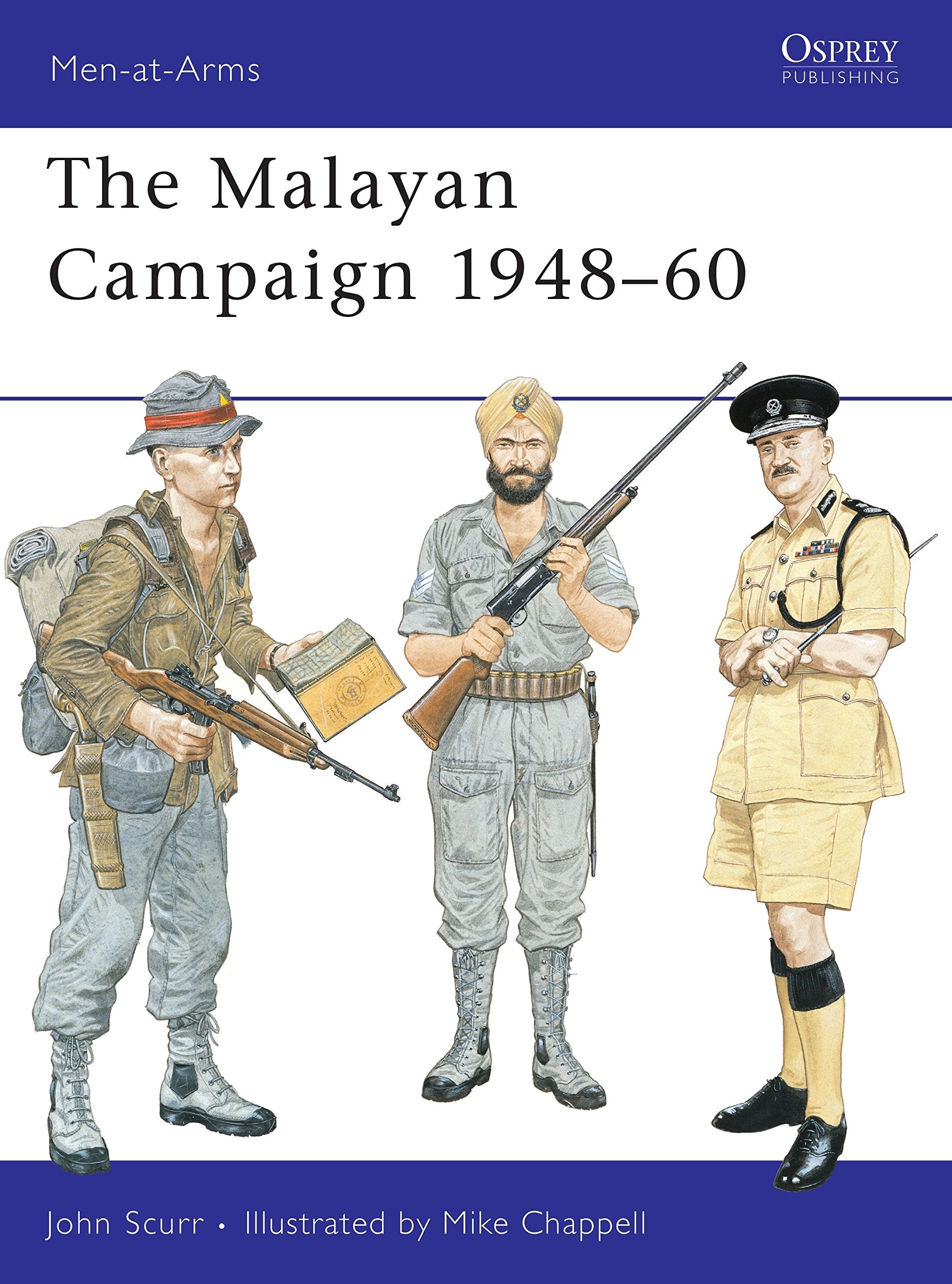 Malayan Campaign, 1948-60 (Men at Arms, 132, Band 132) Politics & History
