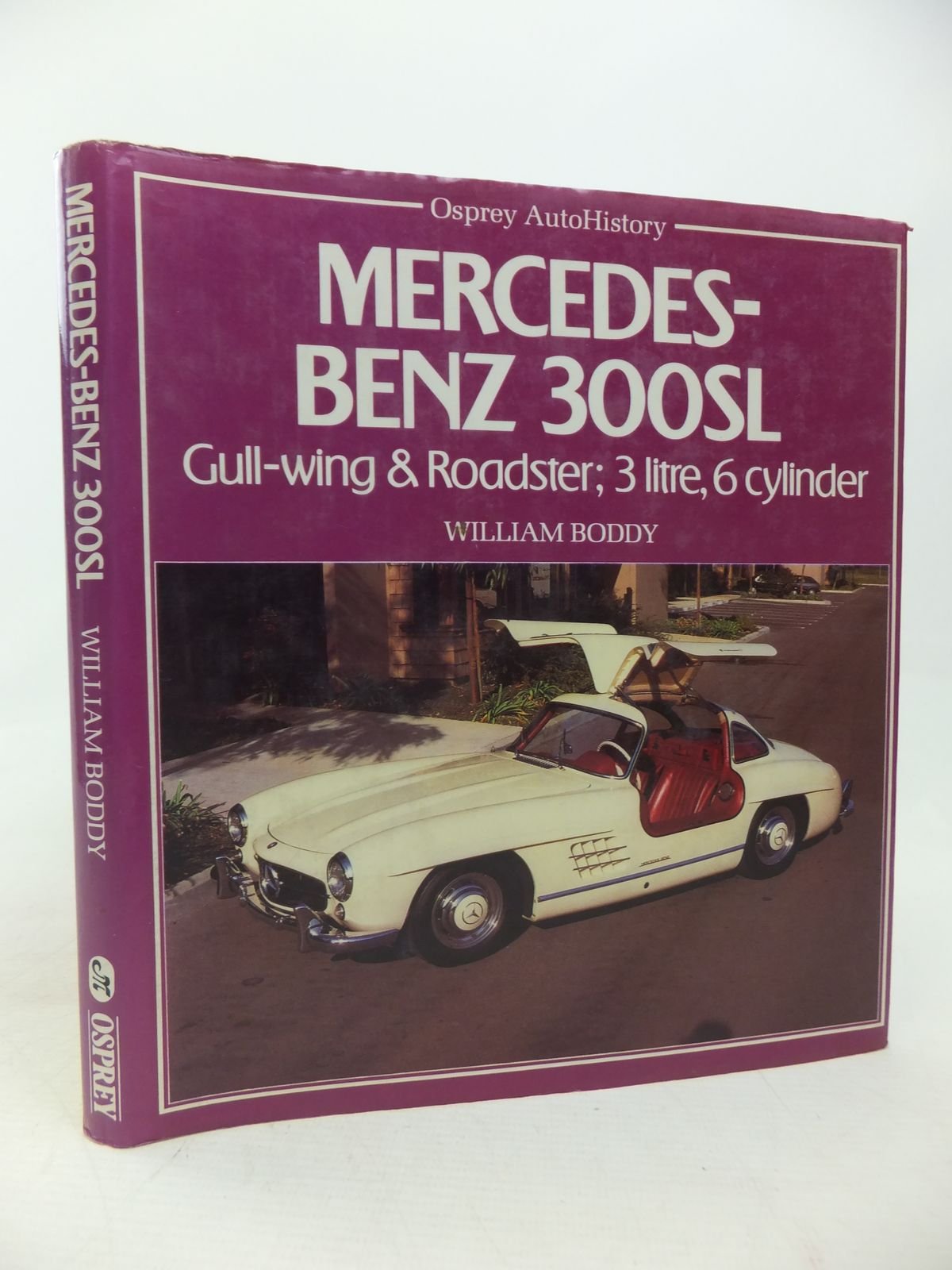 Mercedes Benz 300 S.L.: Gull-Wing and Roadster; 3 Litre, 6 Cylinder Books