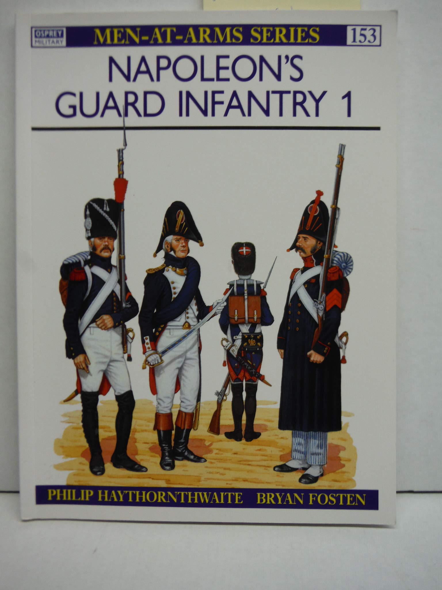Napoleon's Guard Infantry I (Men-at-arms, Band 153) Social Sciences