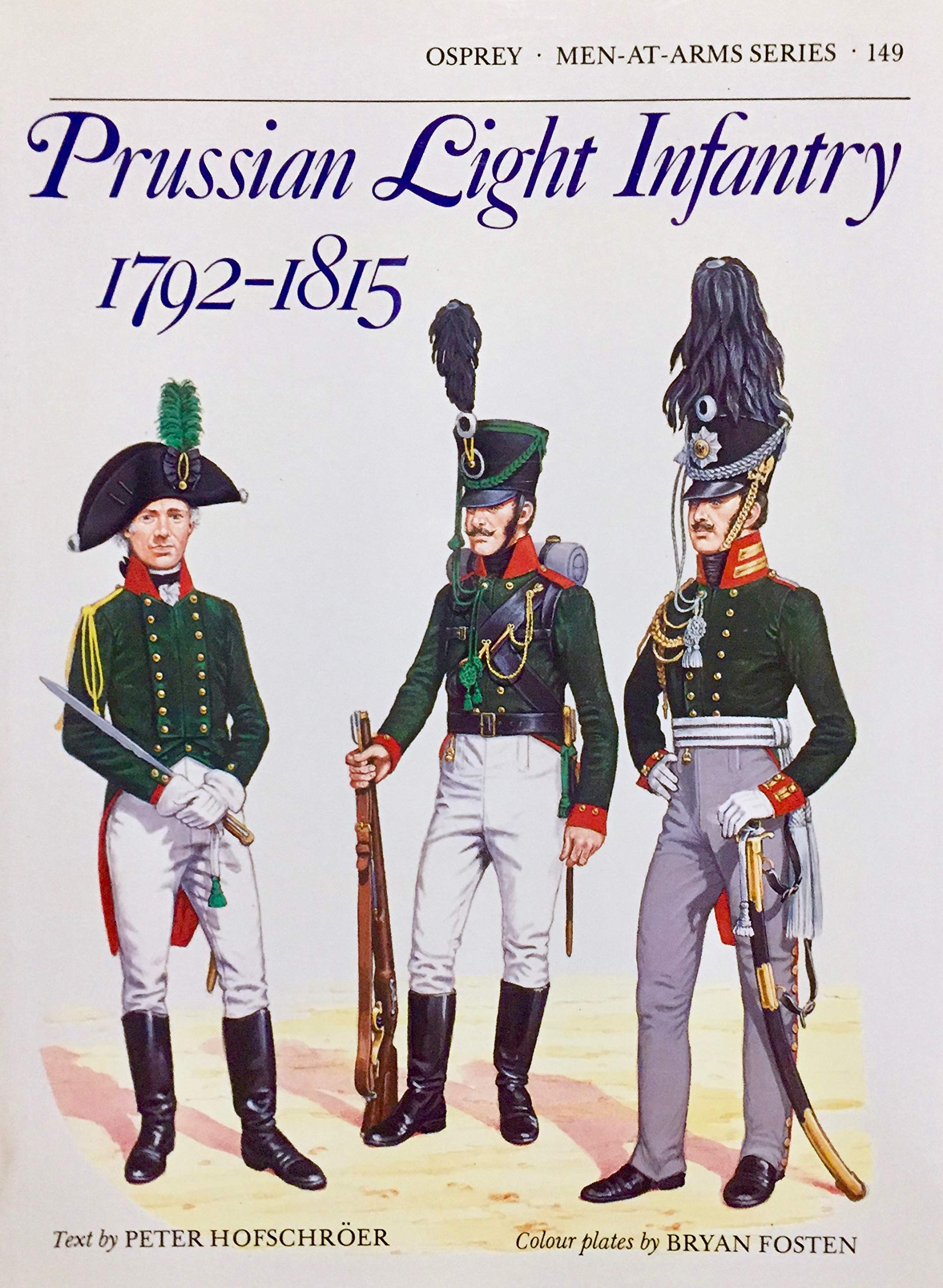 Prussian Light Infantry, 1792-1815 (Men at Arms, 149, Band 149) Social Sciences