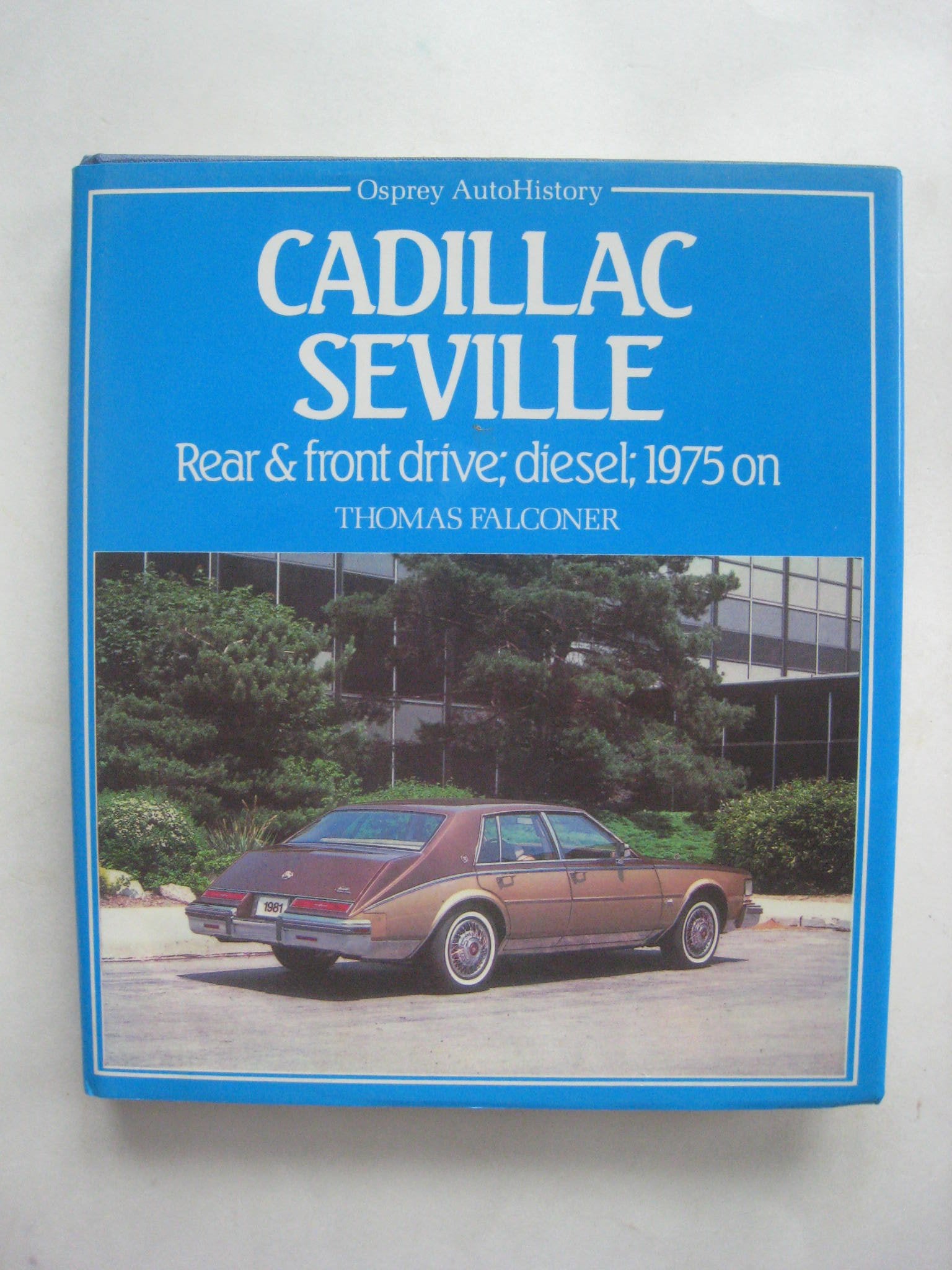 Cadillac Seville: Rear and Front Drive, Diesel, 1975 on Reference Books