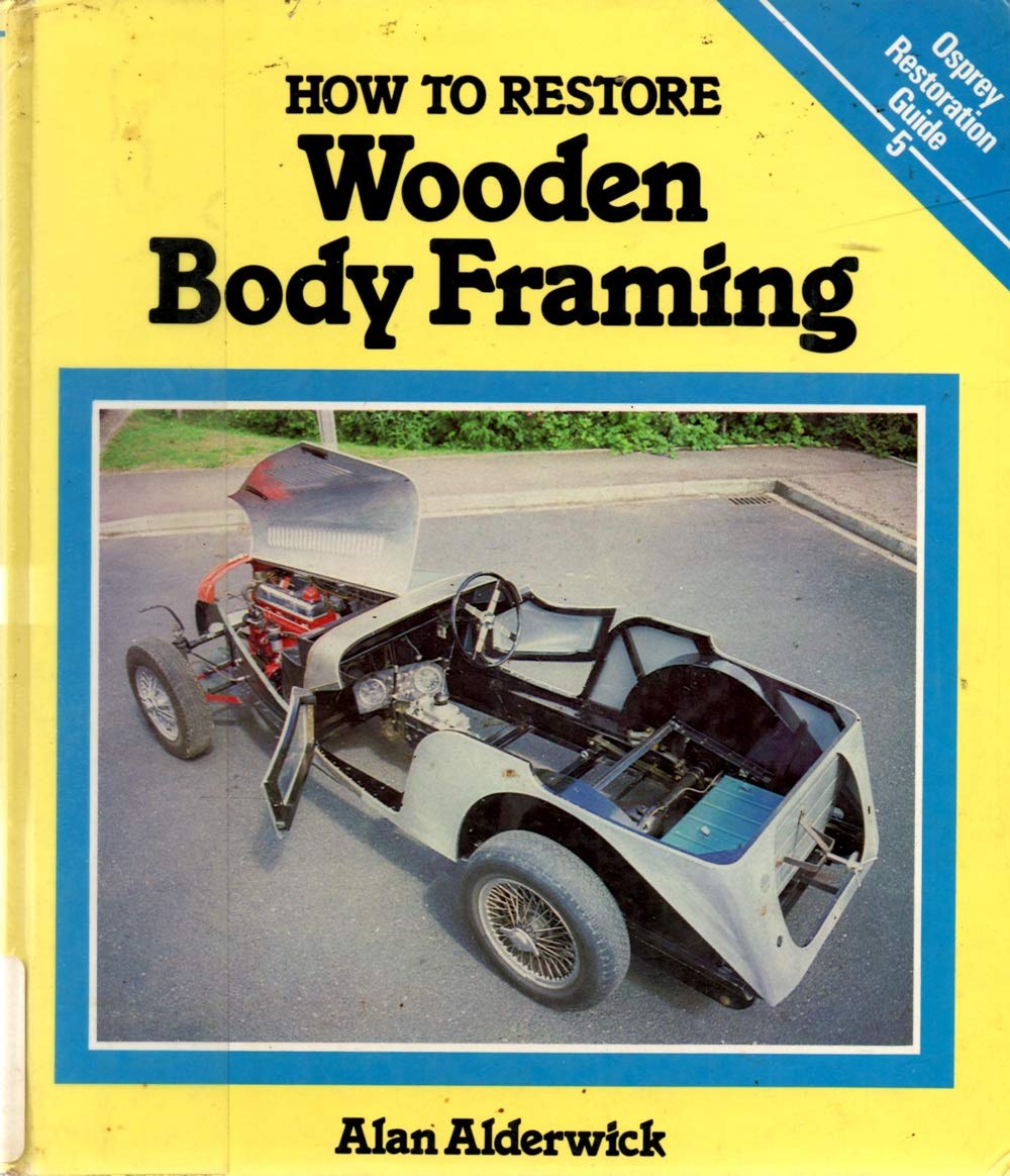 How to Restore Wooden Body Framing (Osprey Restoration Guides) Hobbies & Crafts