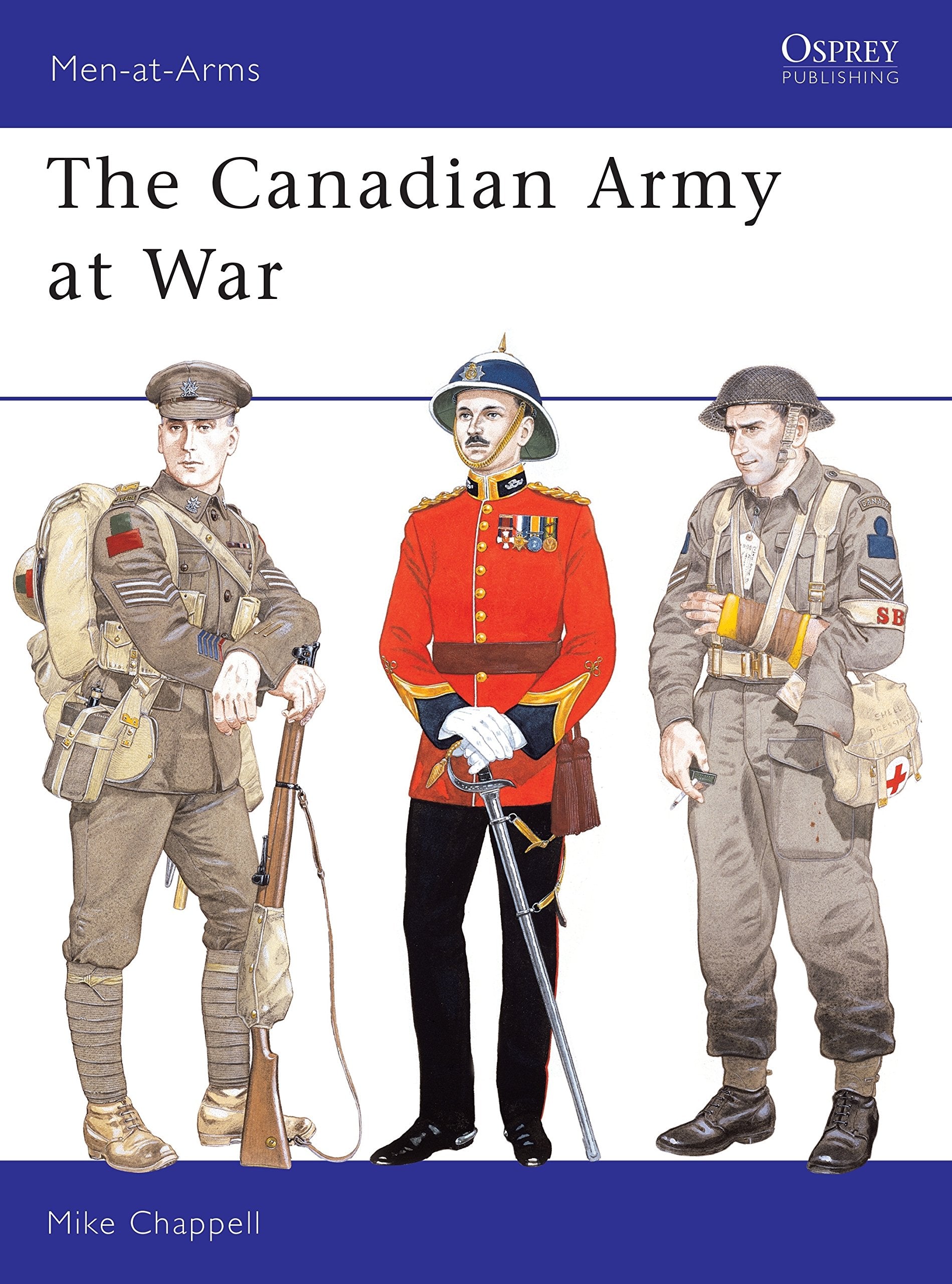 Canadian Army at War (OSPREY MAN AT ARMS NO. 164, Band 164) Social Sciences