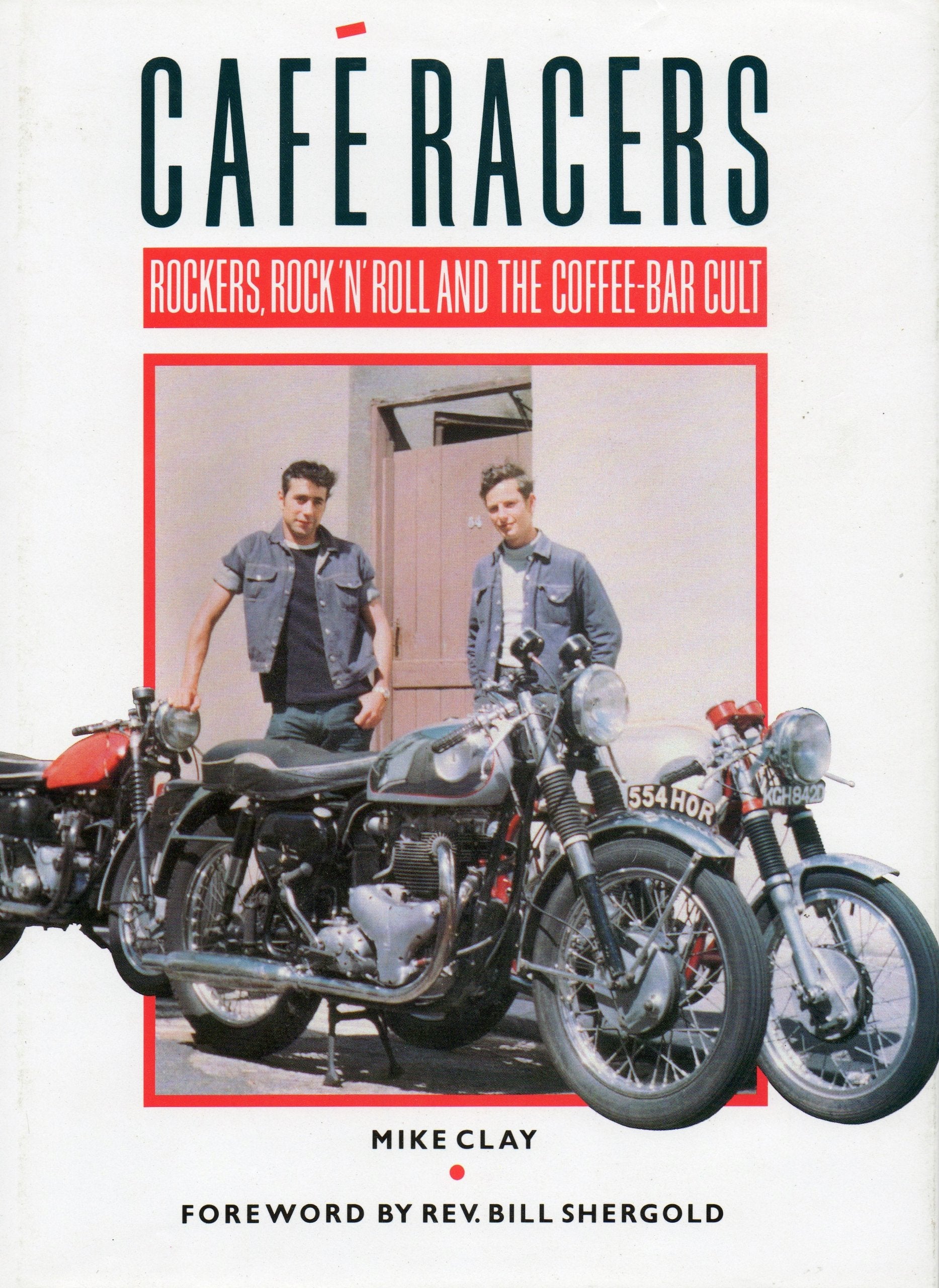 Cafe Racers: Rockers, Rock 'N' Roll and the Coffee-Bar Cult Leisure, Home & Garden