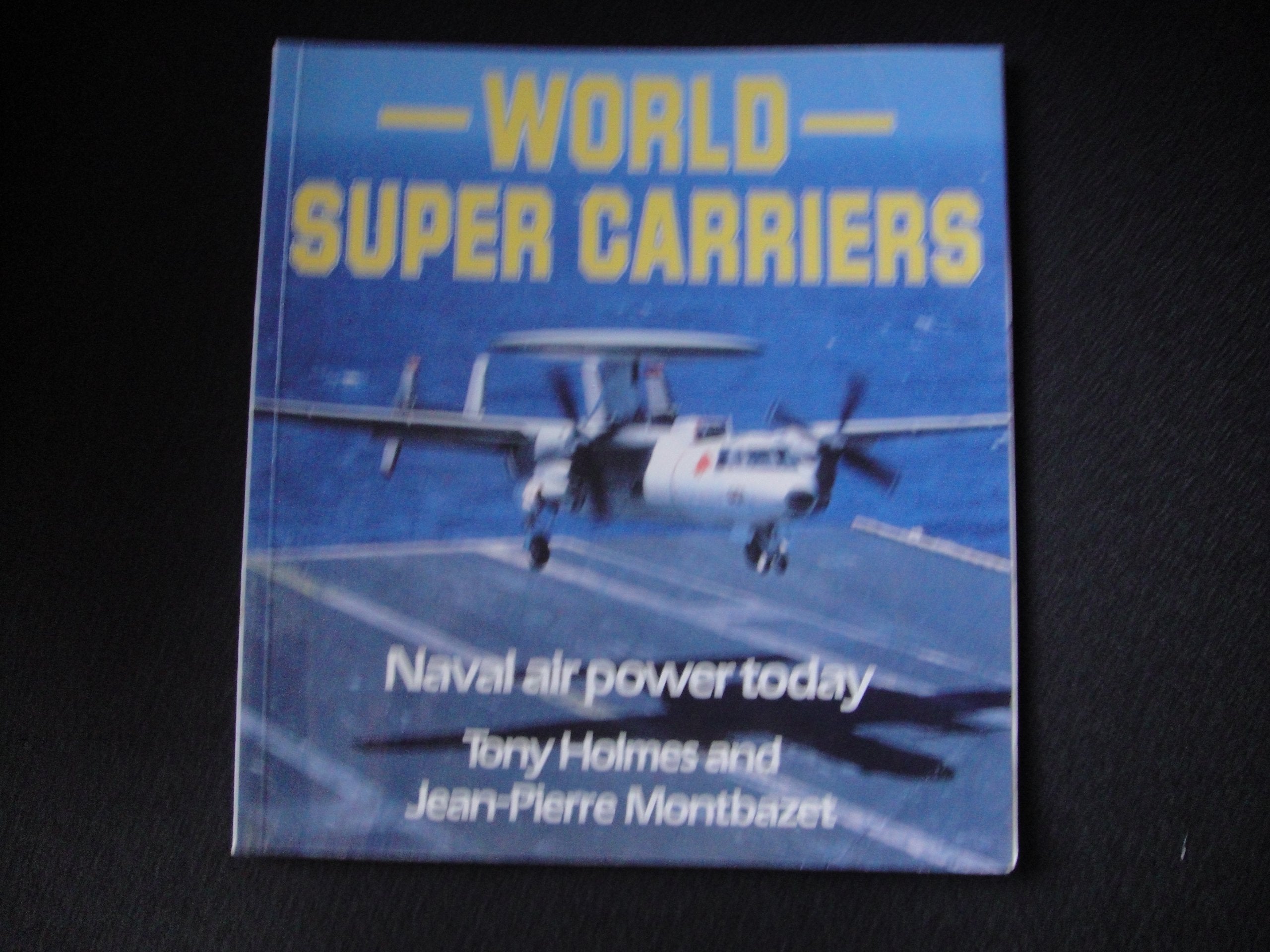 World Super Carriers: Naval Air Power Today book