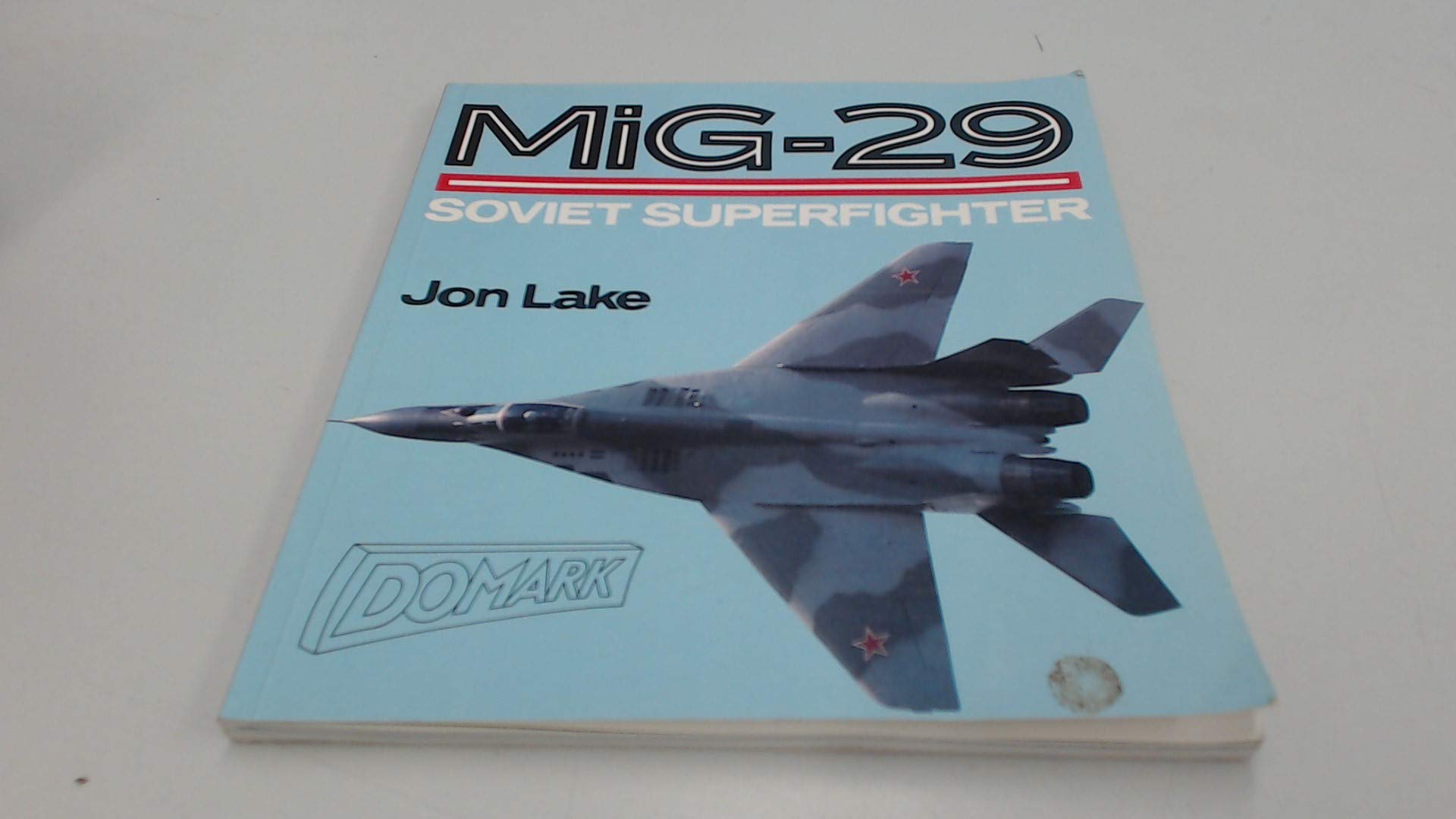Mig-29: Soviet Superfighter: Russia's New Fighter Revealed (Osprey Colour Series) Business & Technology