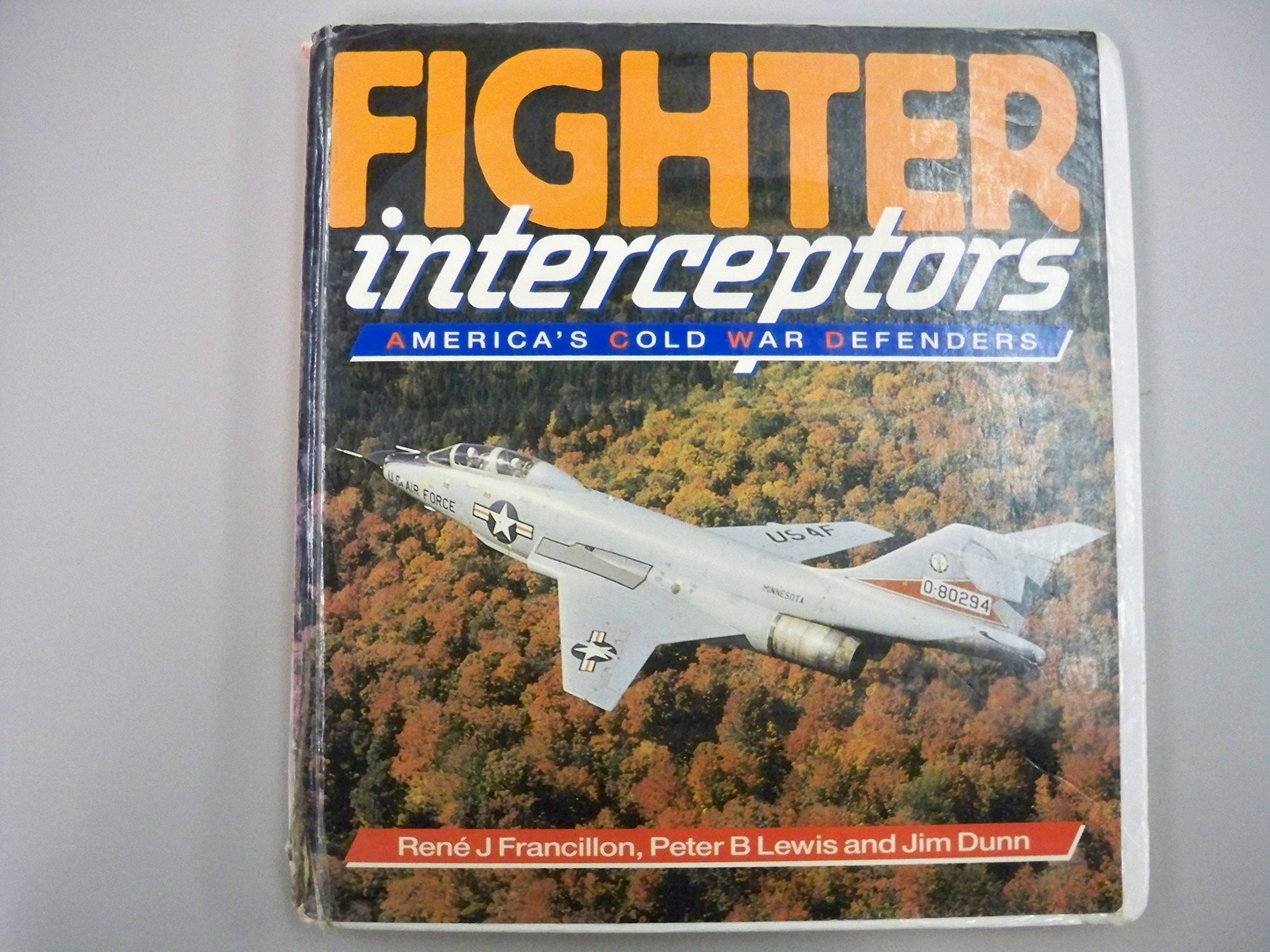 Fighter Interceptors: America's Cold War Defenders (Osprey Colour Series) Business & Technology