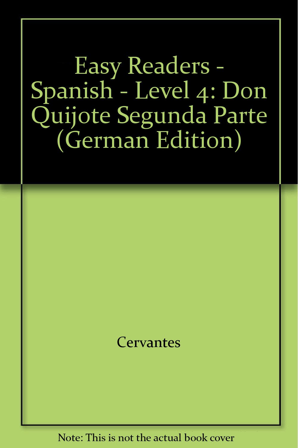 Easy Readers - Spanish - Level 4: Don Quijote "Segunda Parte" Learning & Reference