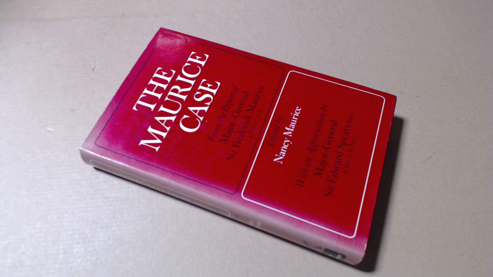 Maurice Case: The Diaries of General Sir Frederick Maurice Books