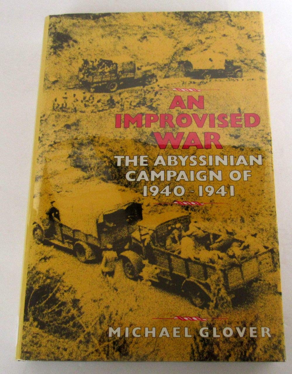 An Improvised War: Abyssinian Campaign of 1940-41 book