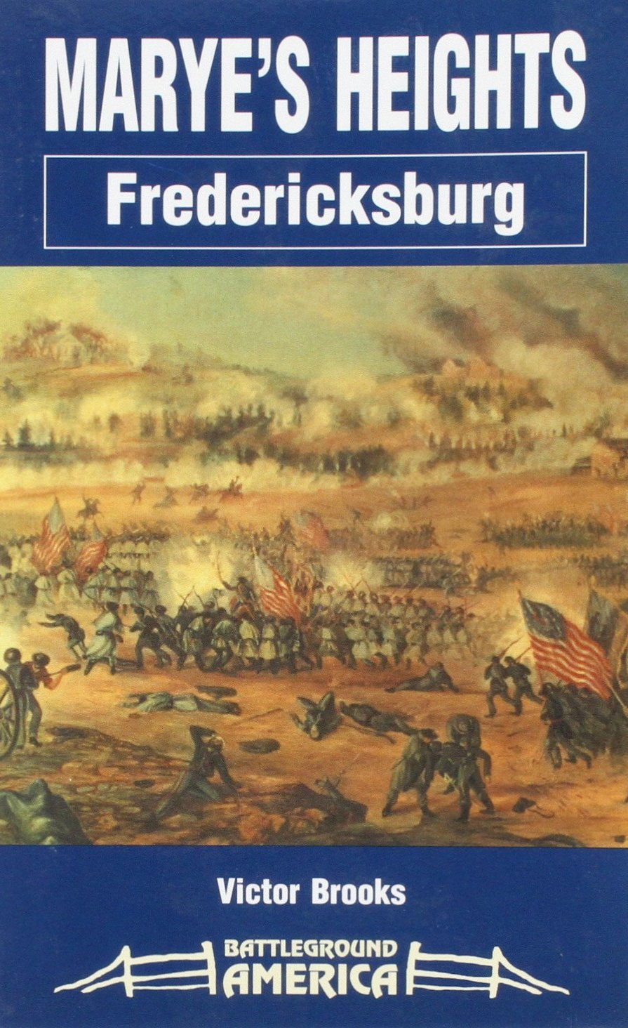 Marye's Heights: Fredericksburg book