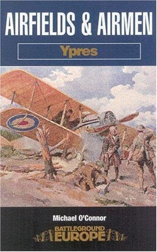 Airfields and Airmen: Ypres (Battleground Europe) Social Sciences