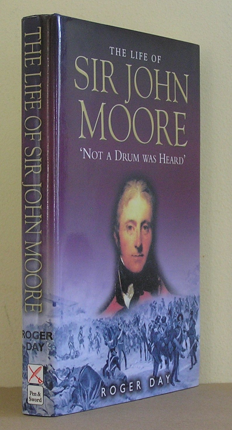 The Life of Sir John Moore: Not a Drum Was Heard Politics & Society
