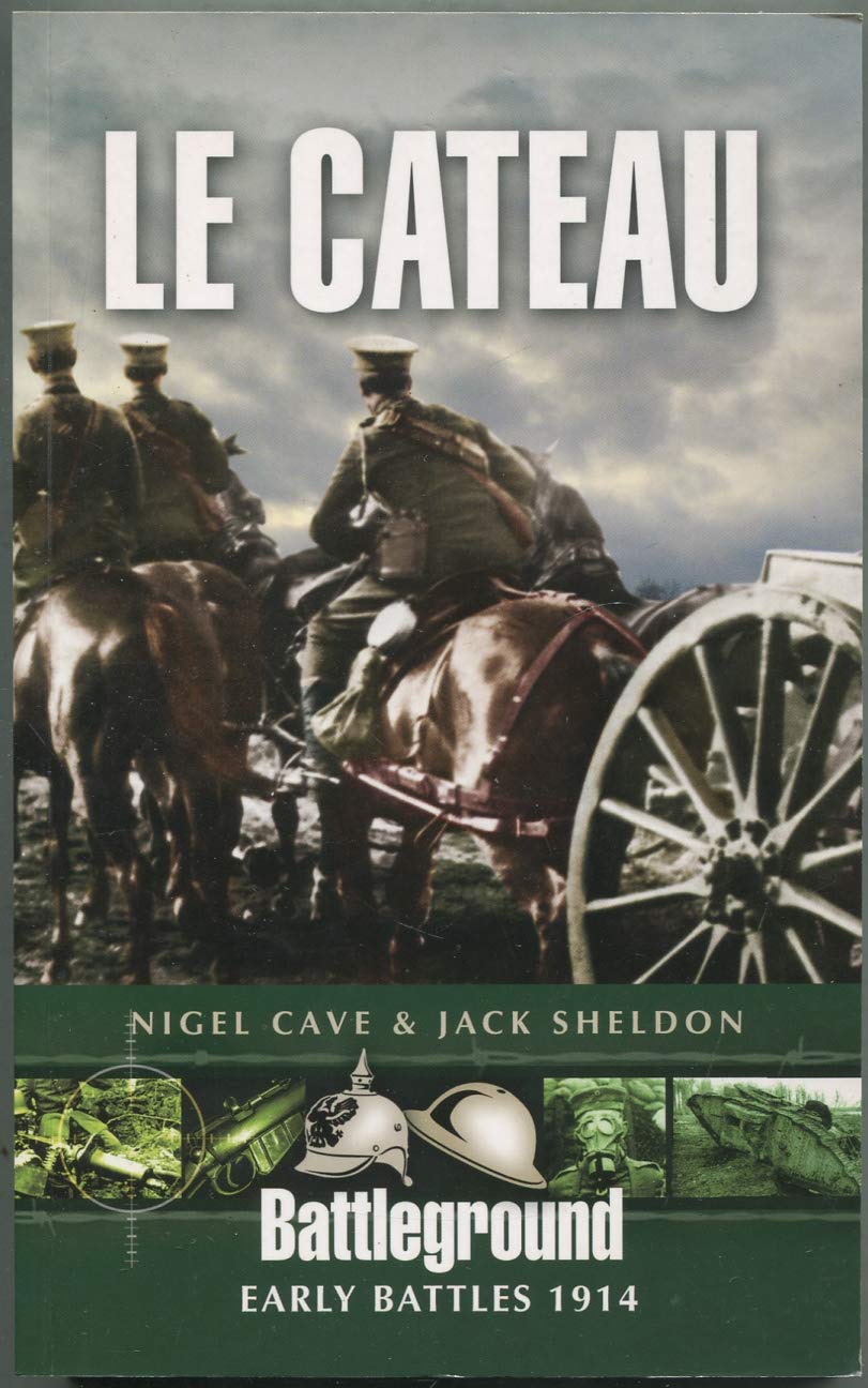 Le Cateau: 26 August 1914 (Battleground Europe S.) Social Sciences