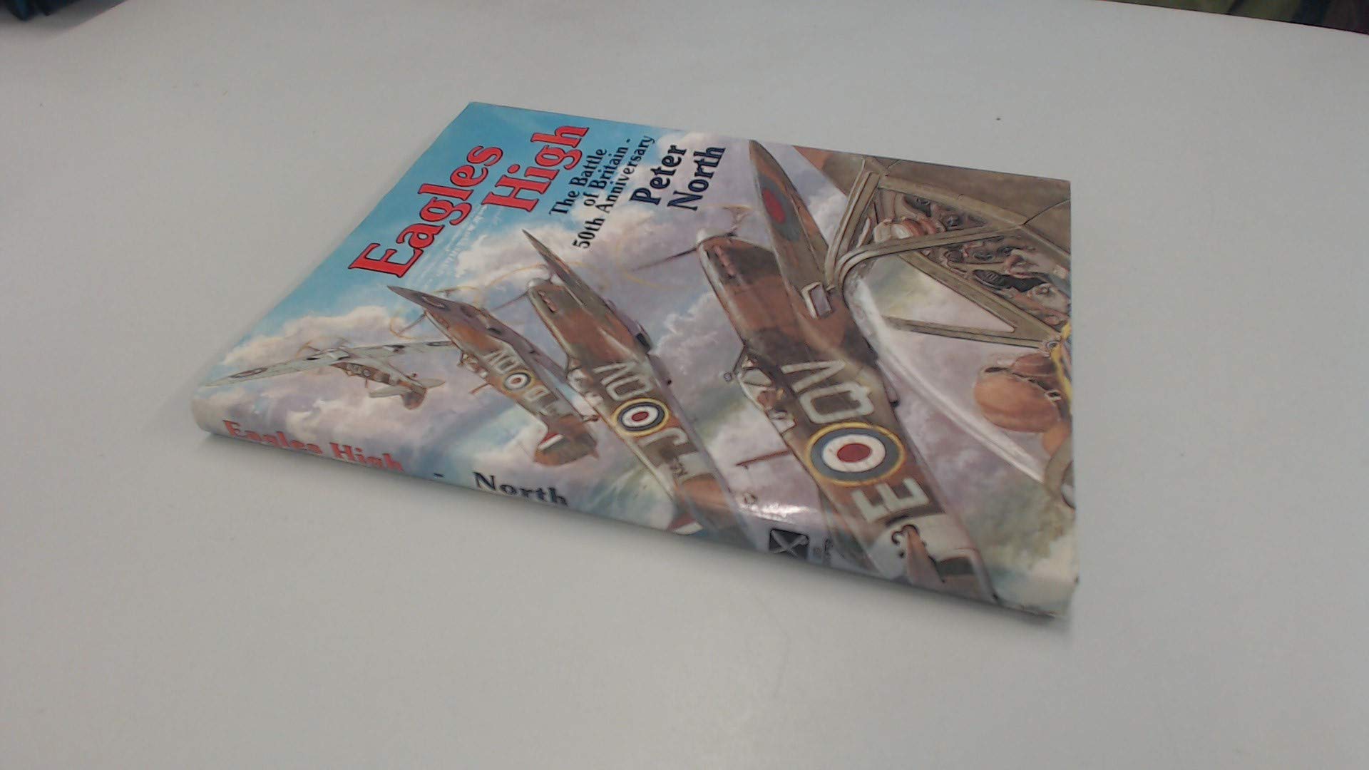 Eagles High: The Battle of Britain: 50th Anniversary of the Battle of Britain Social Sciences