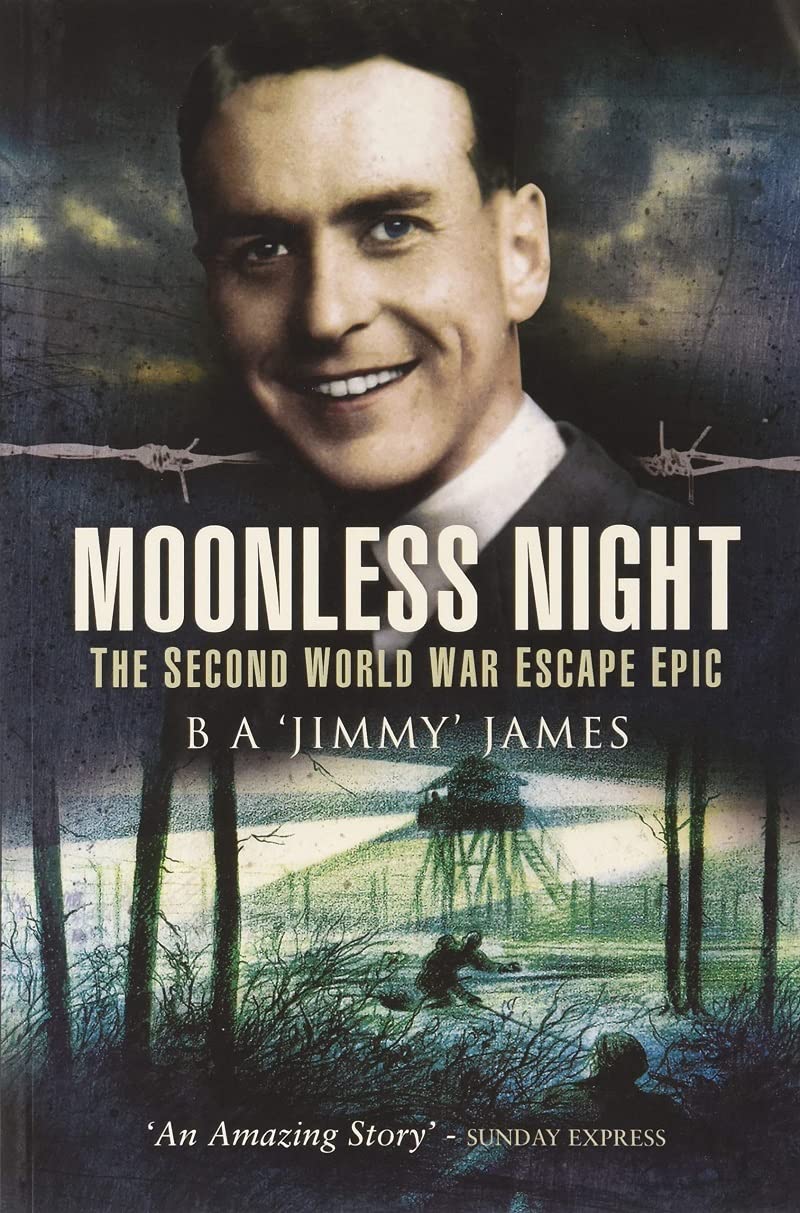 Moonless Night: Wartime Diary of a Great Escaper: The World War Two Escape Epic Science