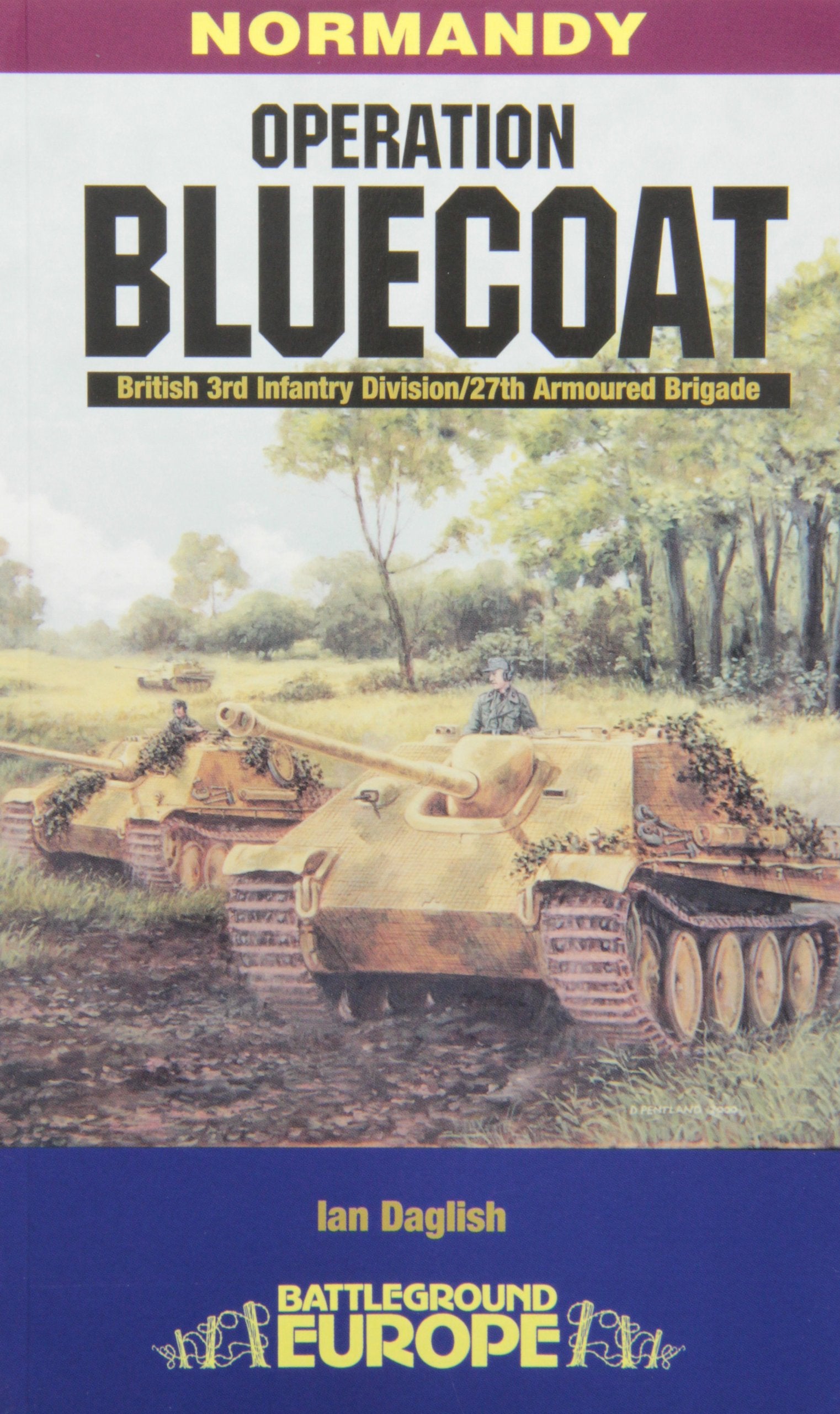 Operation Bluecoat: British 3rd Infantry Division/27th Armoured Brigade (Battleground Europe Normandy) Social Sciences