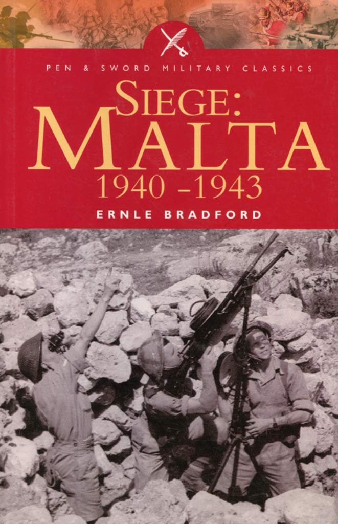 Siege: Malta 1940-1943 (Pen & Sword Military Classics) Social Sciences