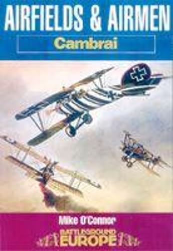 Airfields & Airmen of Cambrai: Battleground (Battleground Europe) Social Sciences