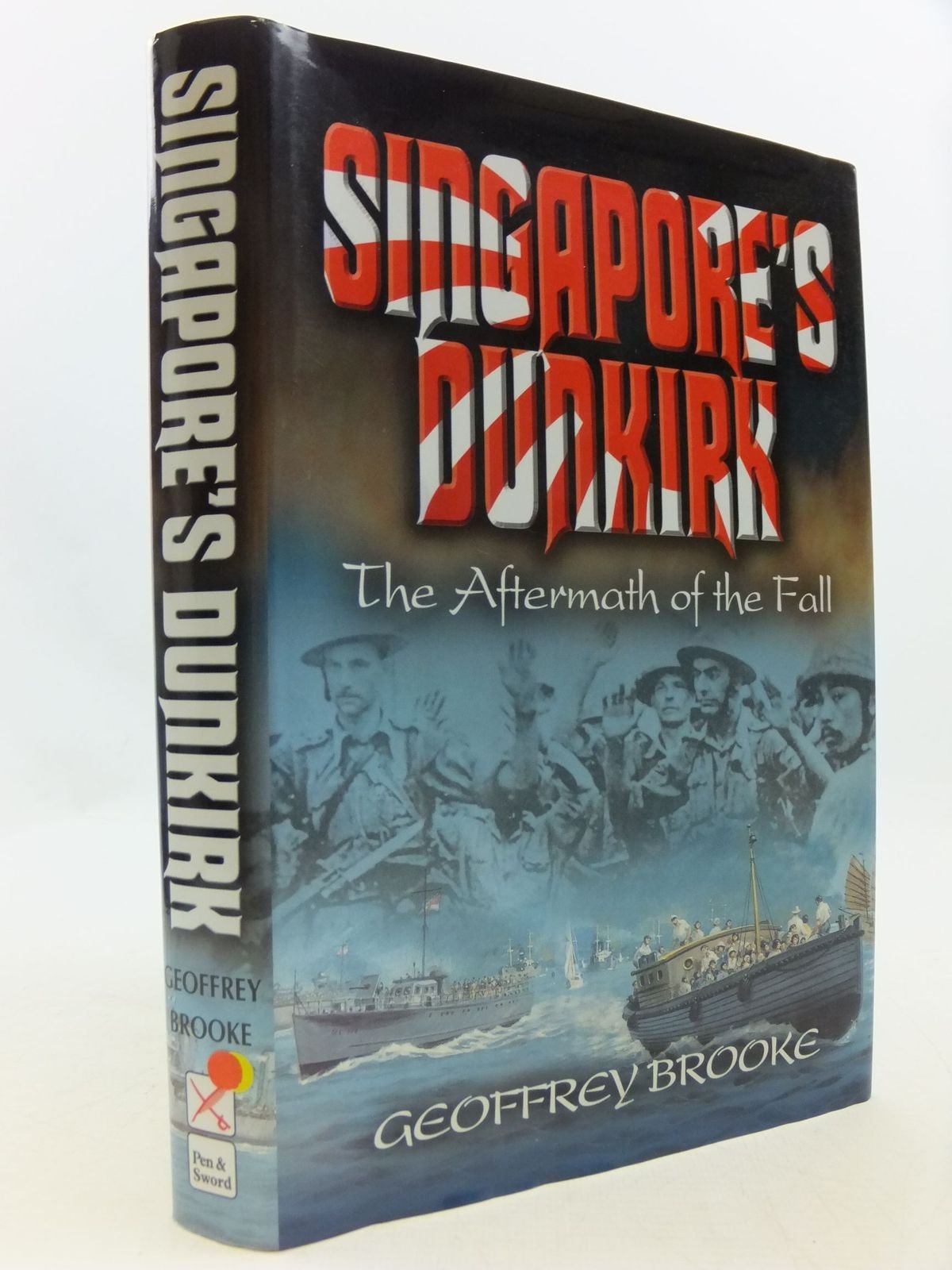 Singapore's Dunkirk: The Aftermath of the Fall Biographies & Memoirs