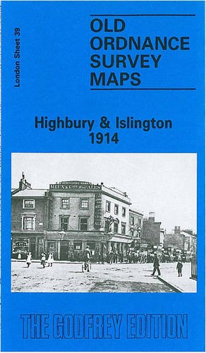 Highbury and Islington 1914: London Sheet 039.3 (Old Ordnance Survey Maps of London) Books