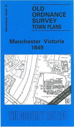 Manchester Victoria 1849: Manchester Sheet 23 (Old Ordnance Survey Maps of Manchester) Film, Art & Culture