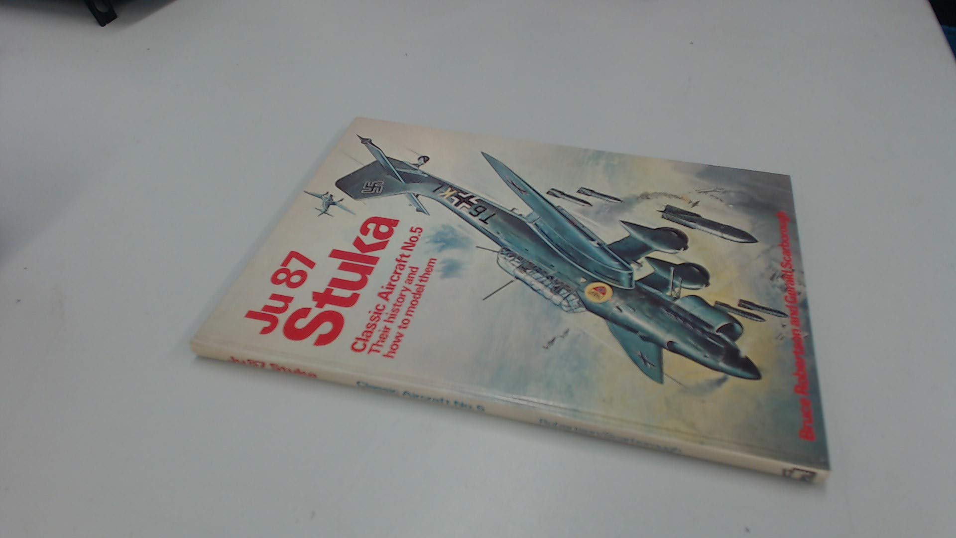Ju 87 Stuka (No. 5) (Classic Aircraft, Their History and How to Model Them) Social Sciences