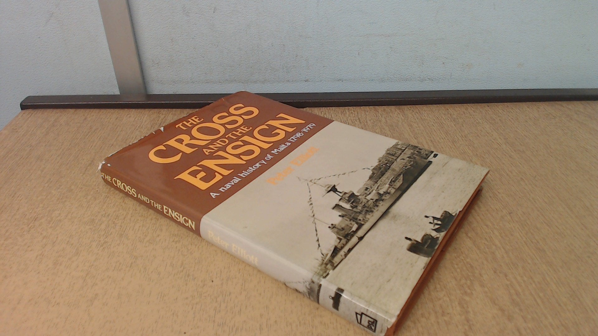 Cross and the Ensign: Naval History of Malta, 1798-1979 Books