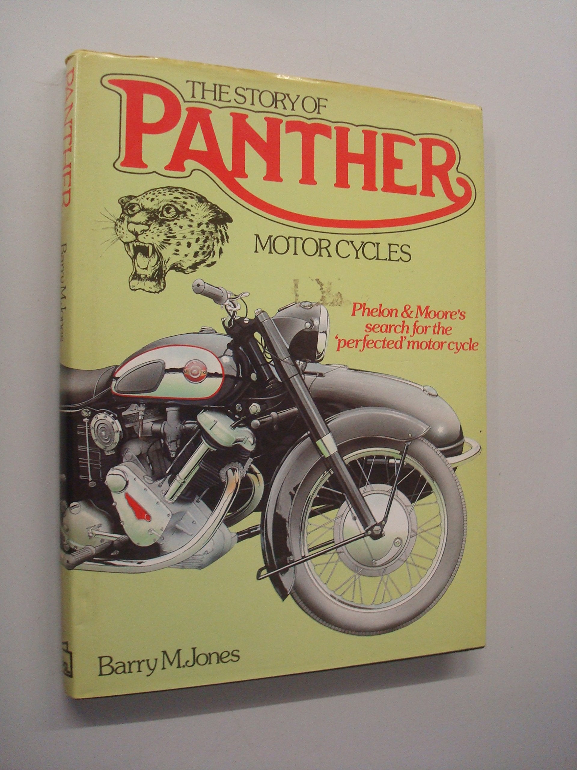 Story of Panther Motor Cycles: Phelon and Moore's Search for the Perfect Motor Cycle Books